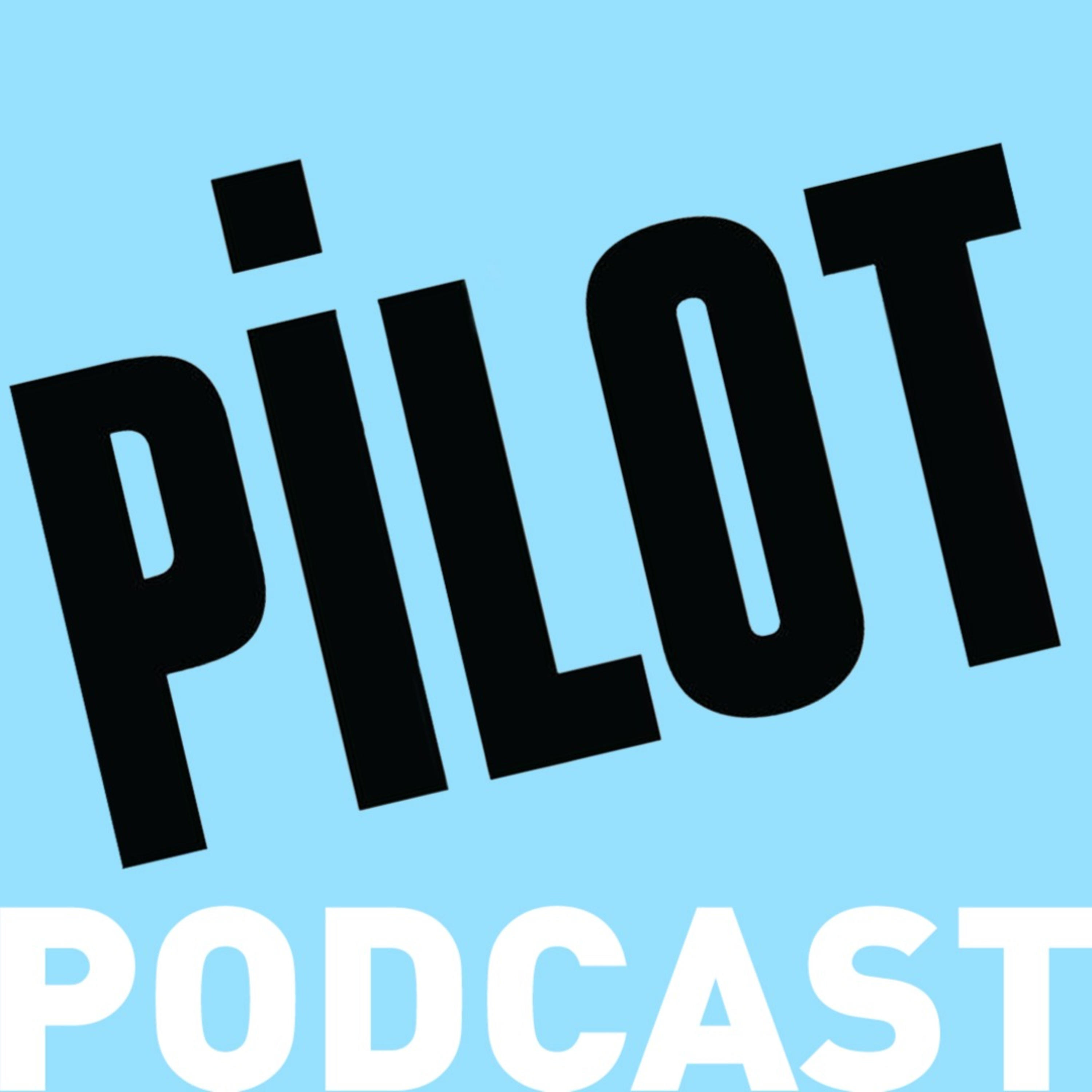 Pilot Podcast