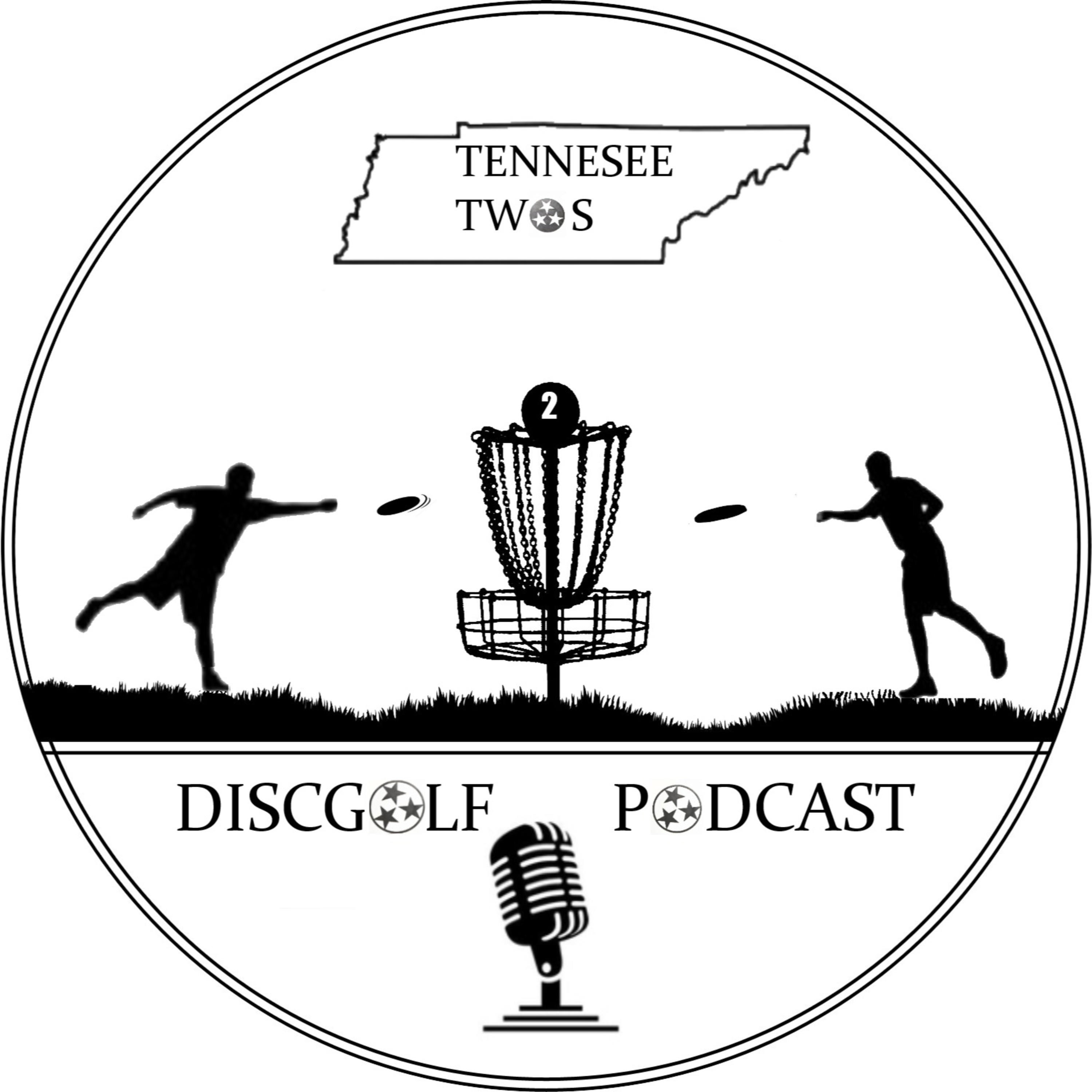 TN Twos Disc Golf Podcast