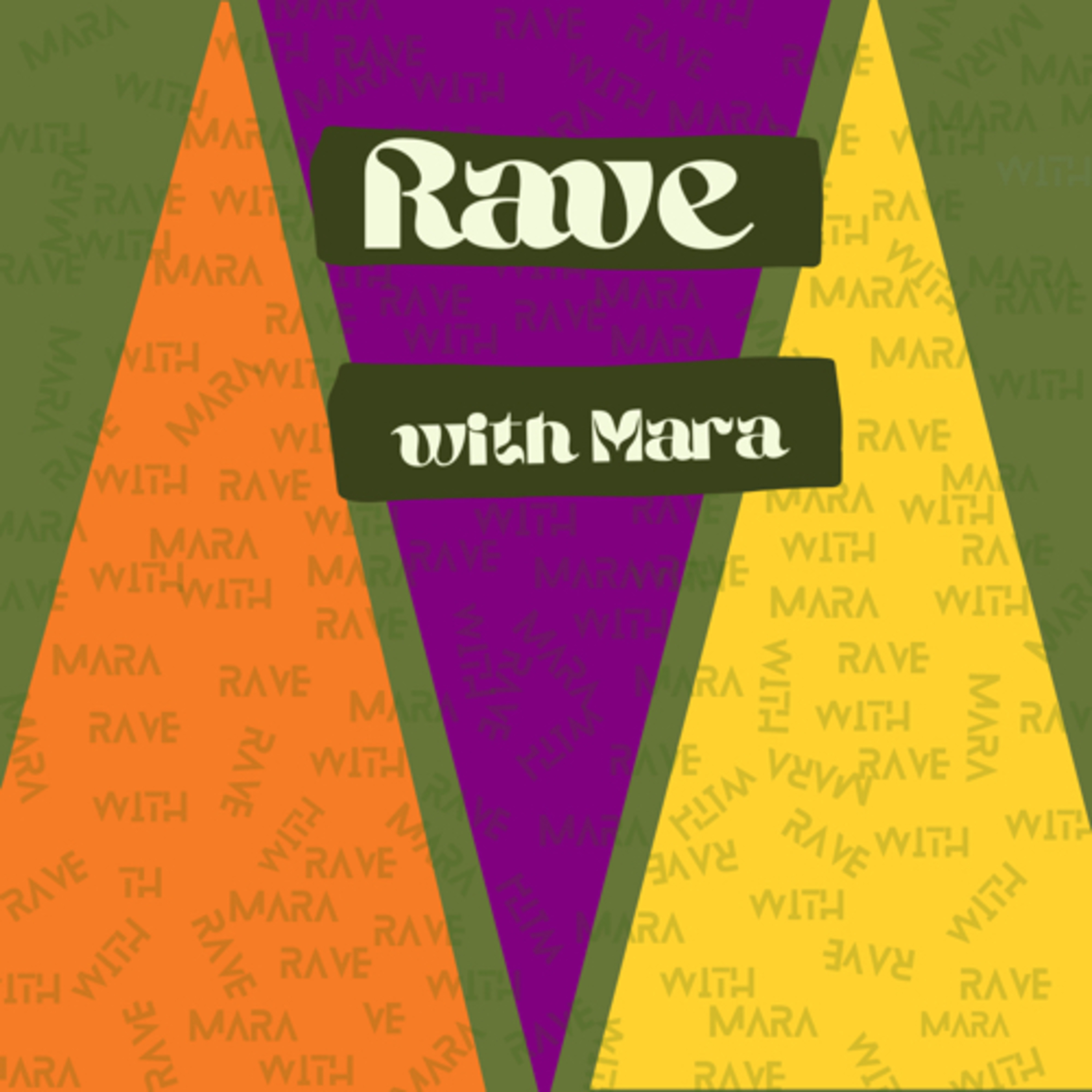 Rave with Mara