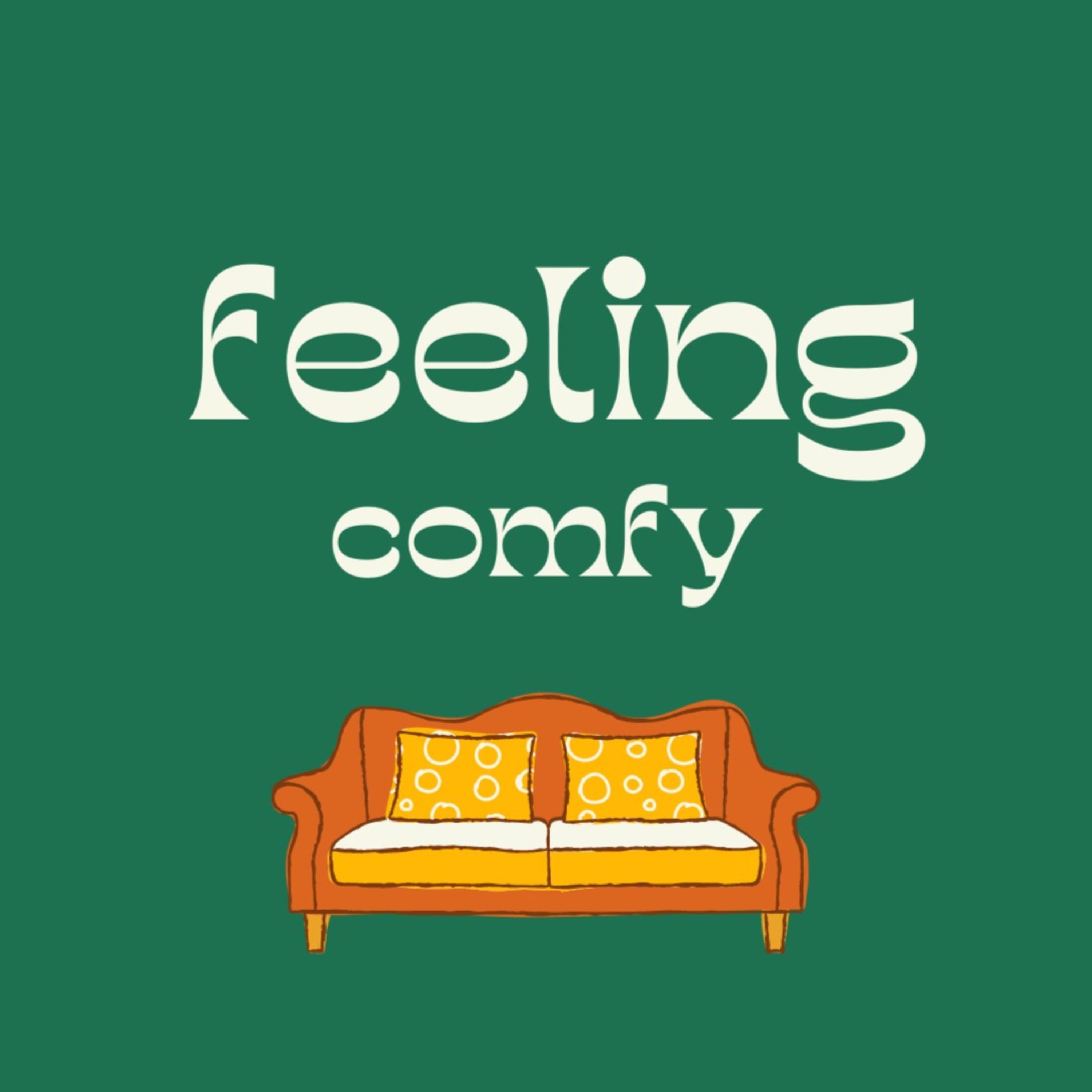feeling comfy