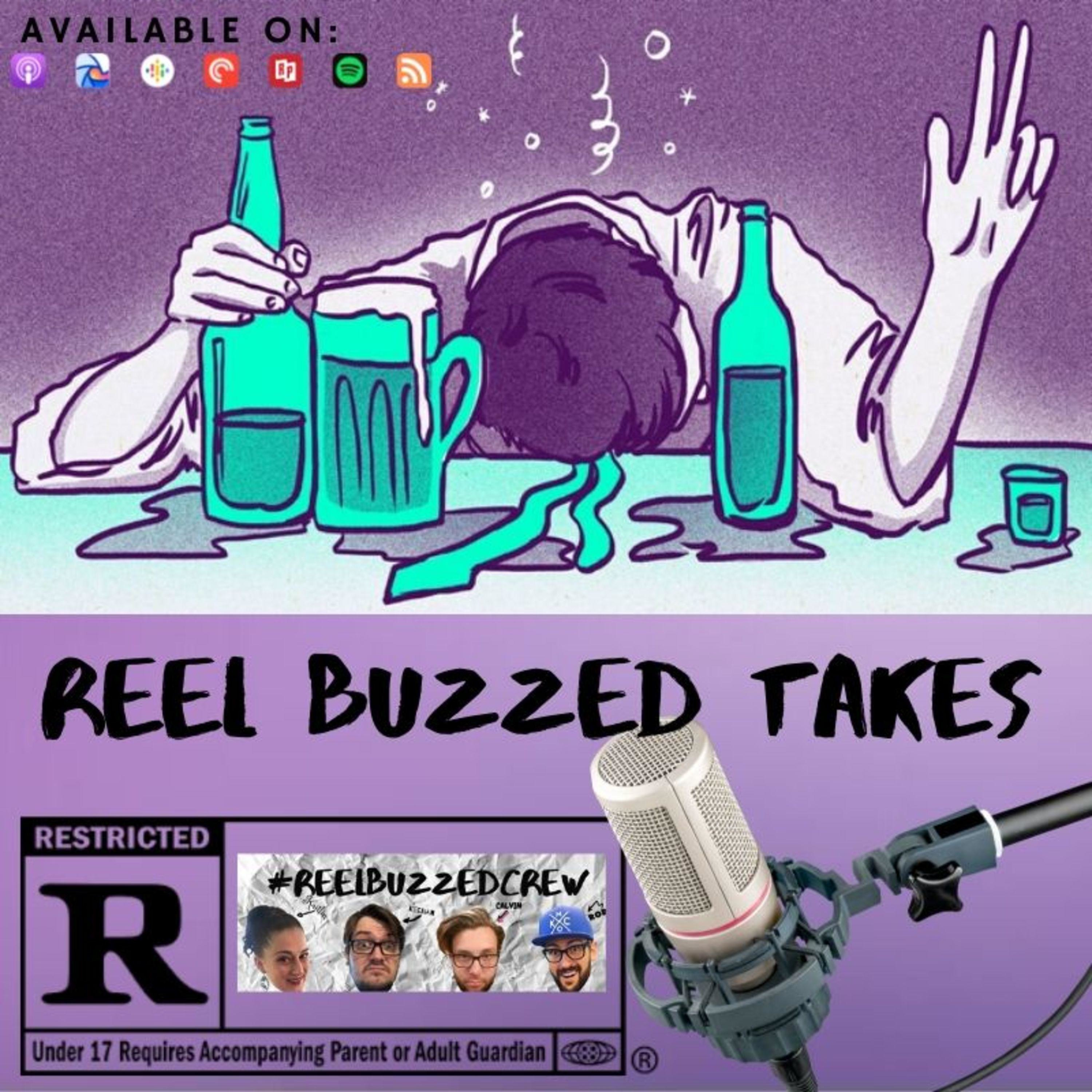 Reel Buzzed Takes