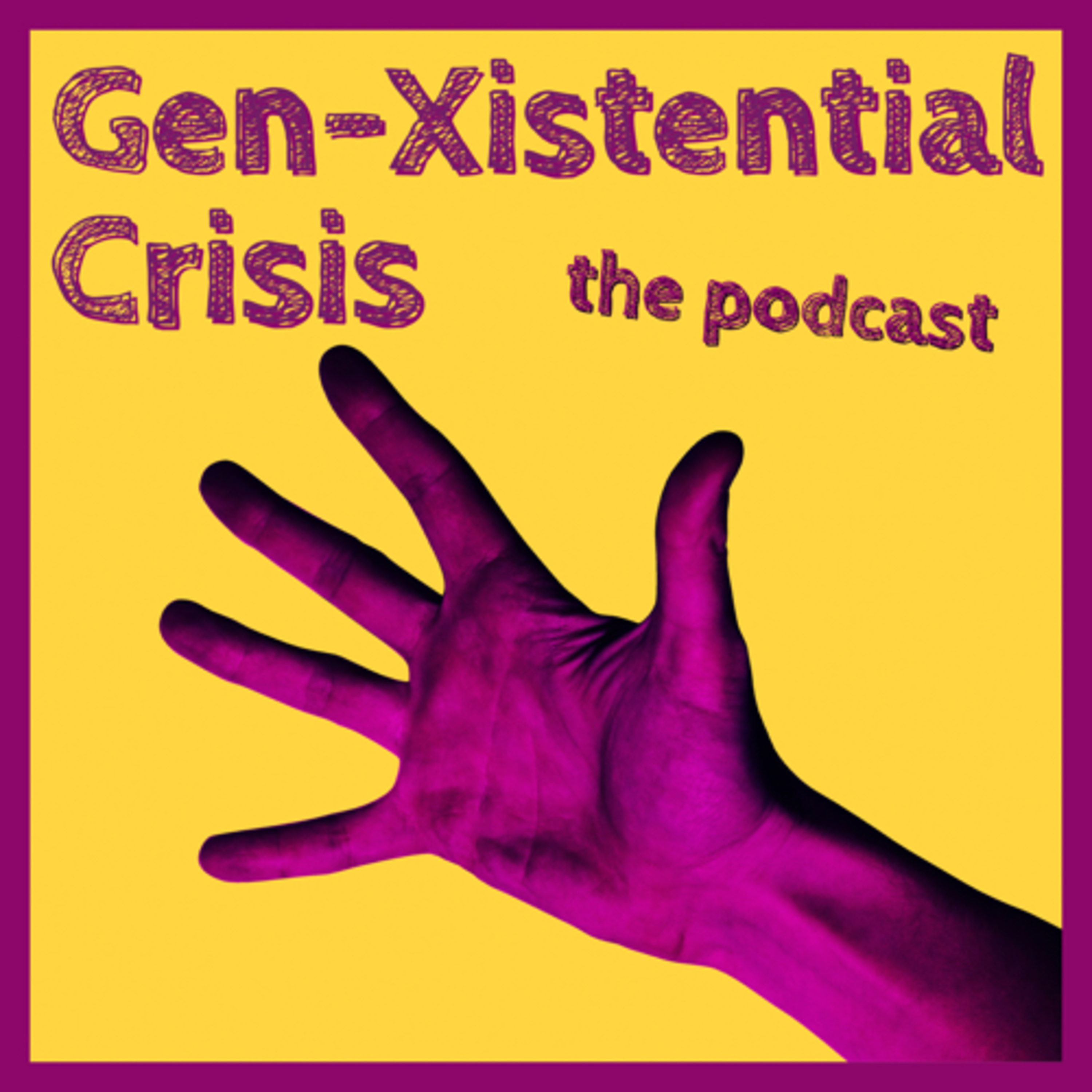 Gen-Xistential Crisis