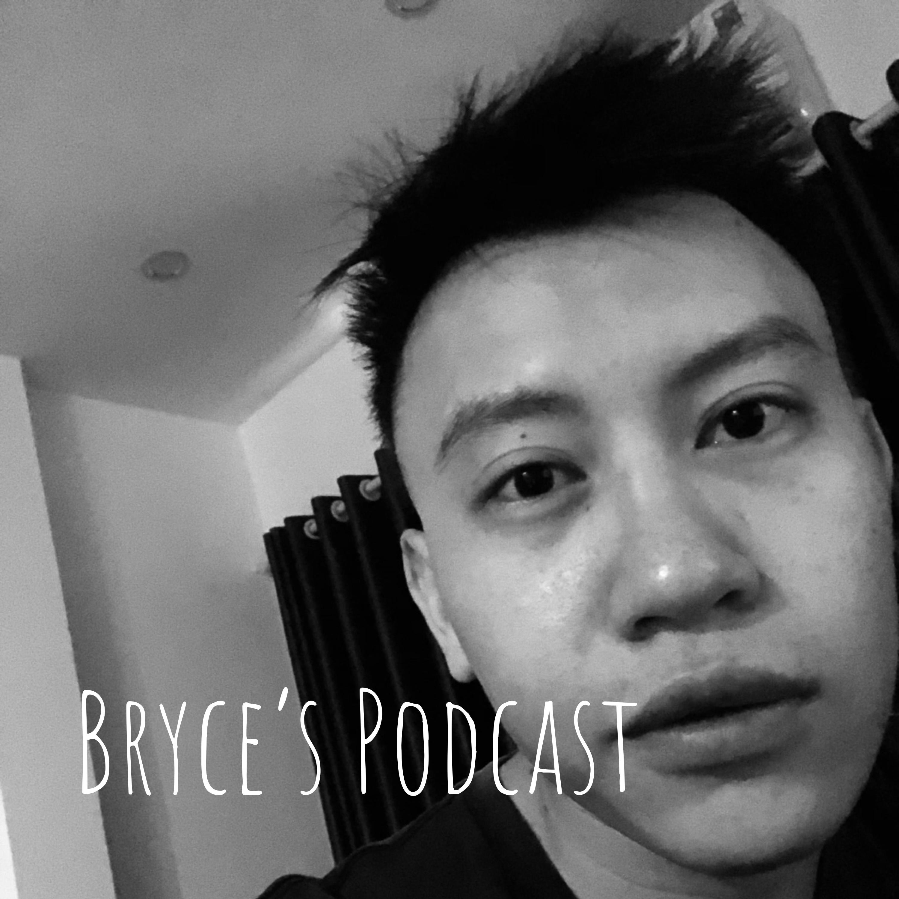 Bryce\'s Podcast