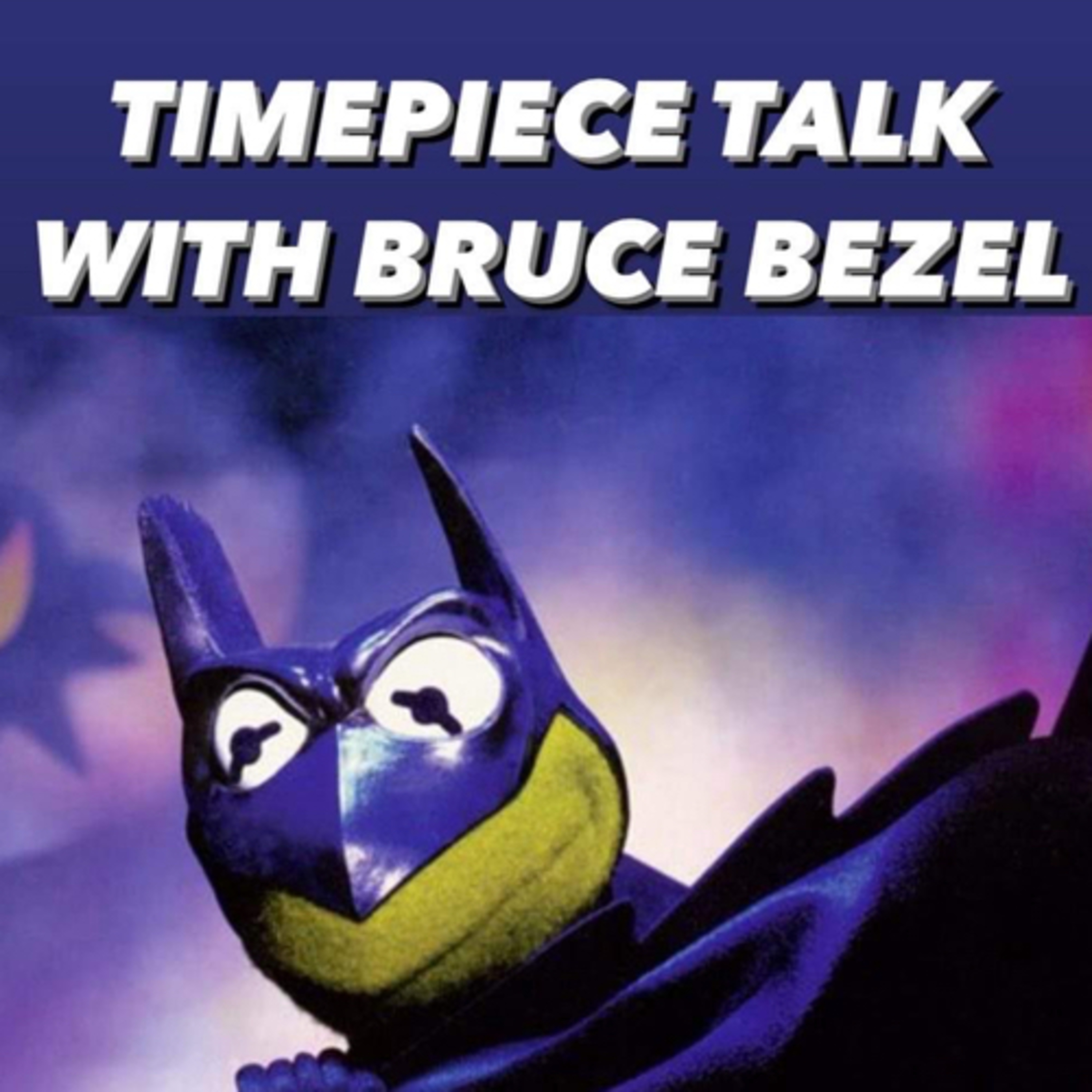 Timepiece Talk with Bruce Bezel