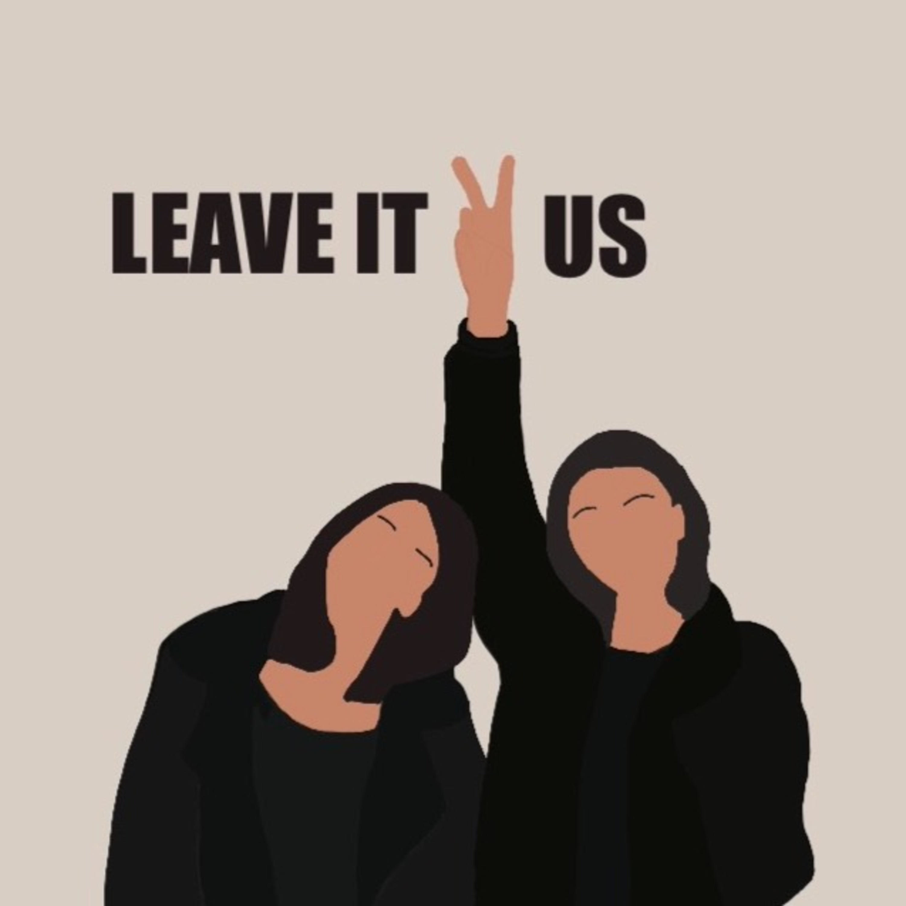 Leave it to us podcast artwork