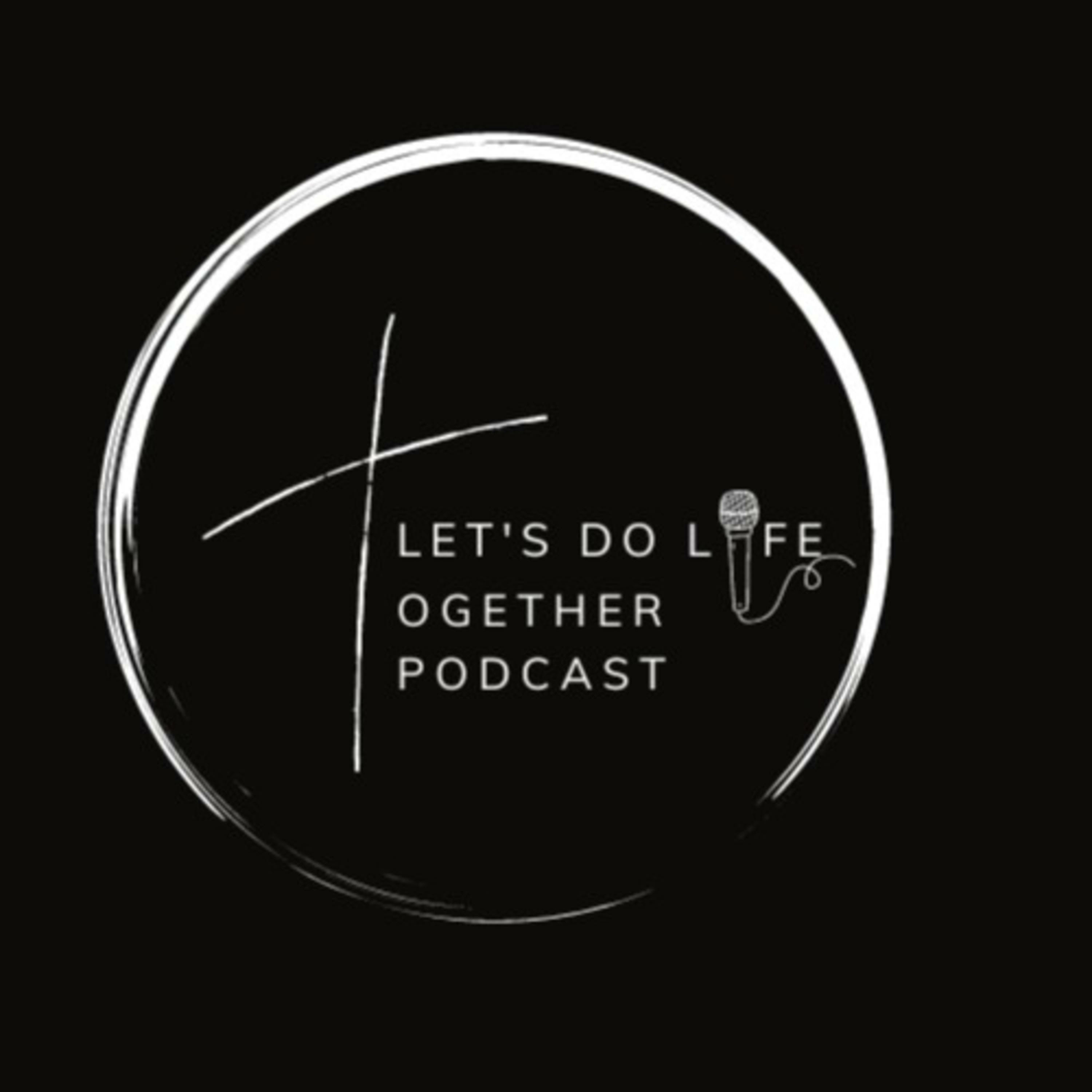 Lets Do Life Together podcast artwork