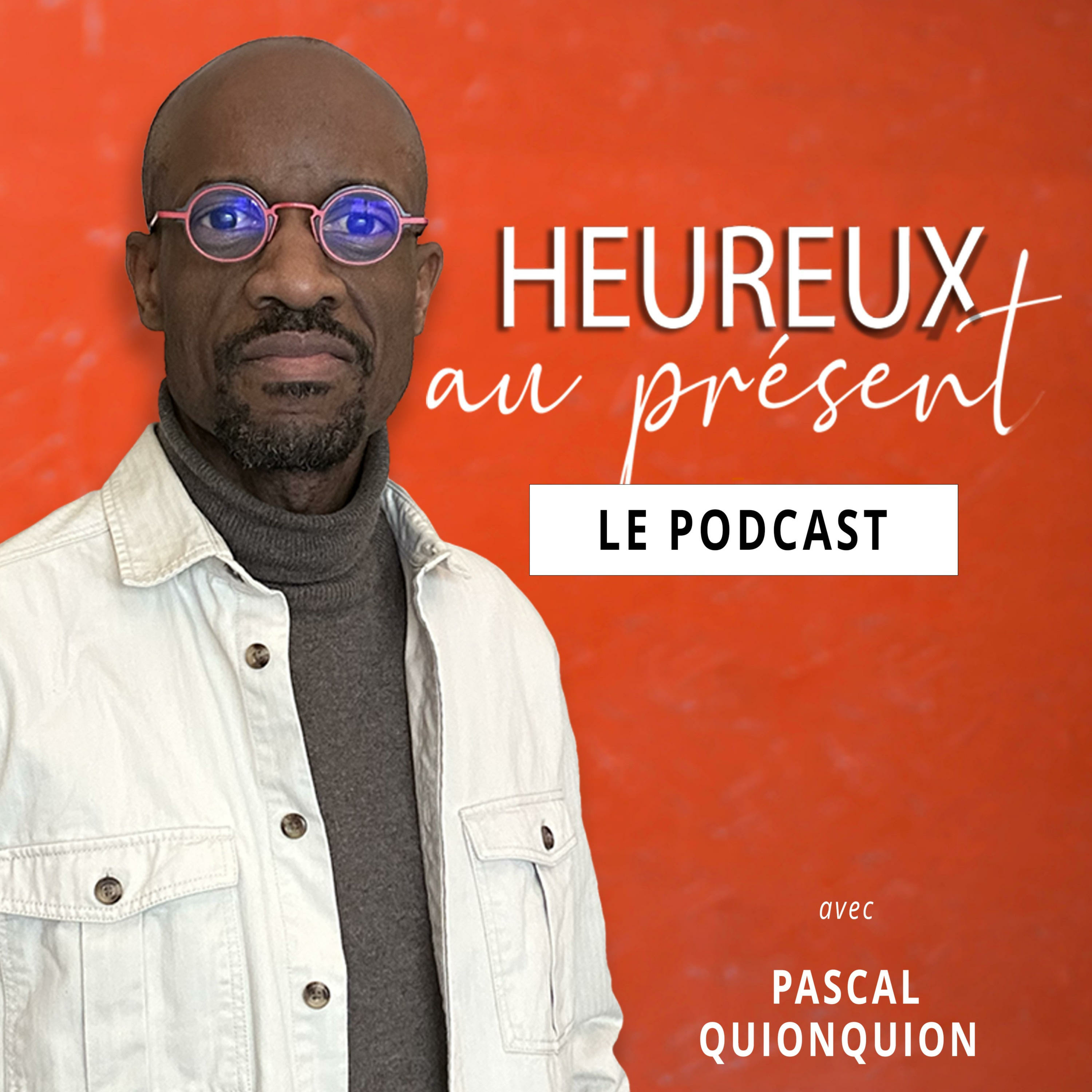 Heureux au présent - Pascal Quionquion