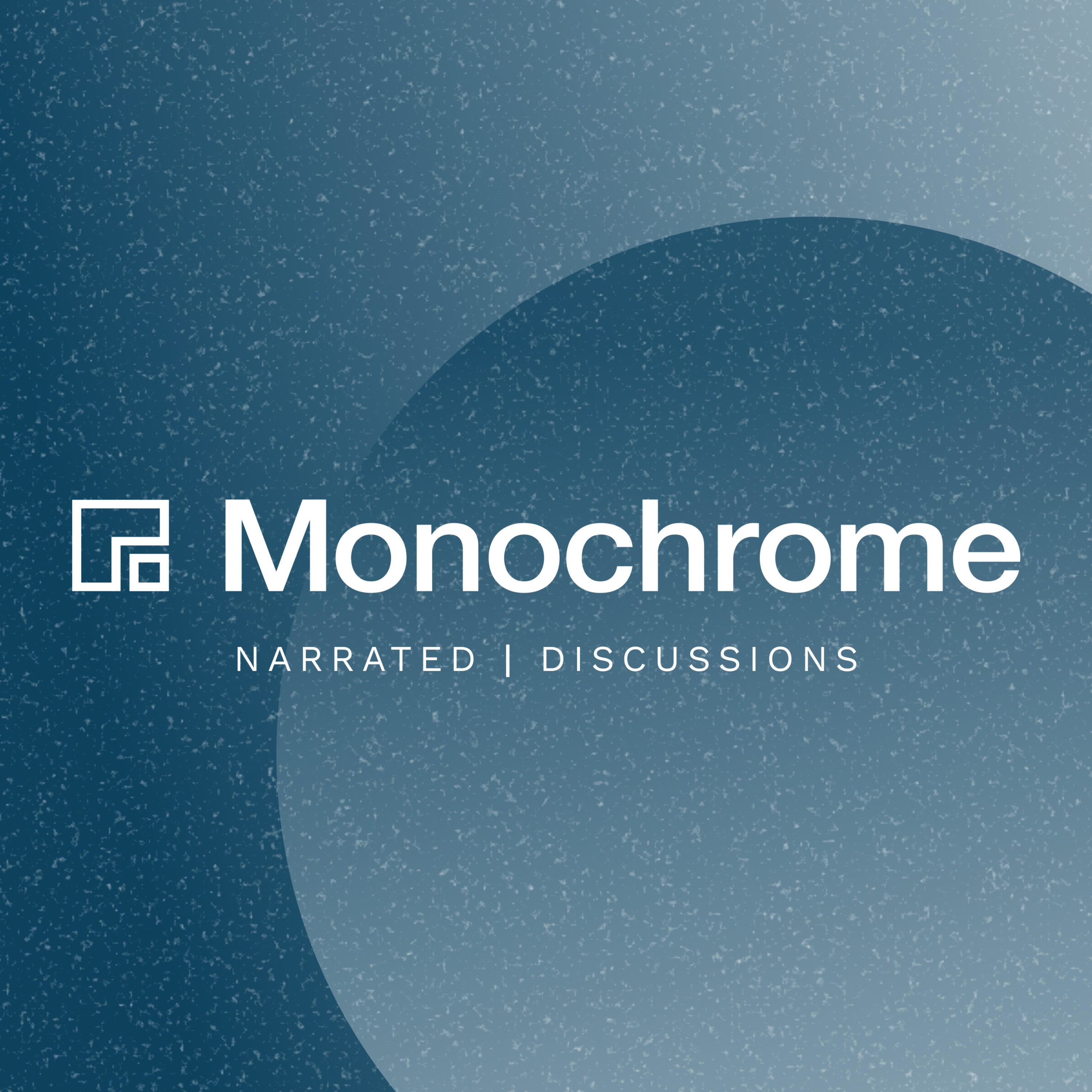 Monochrome podcast artwork