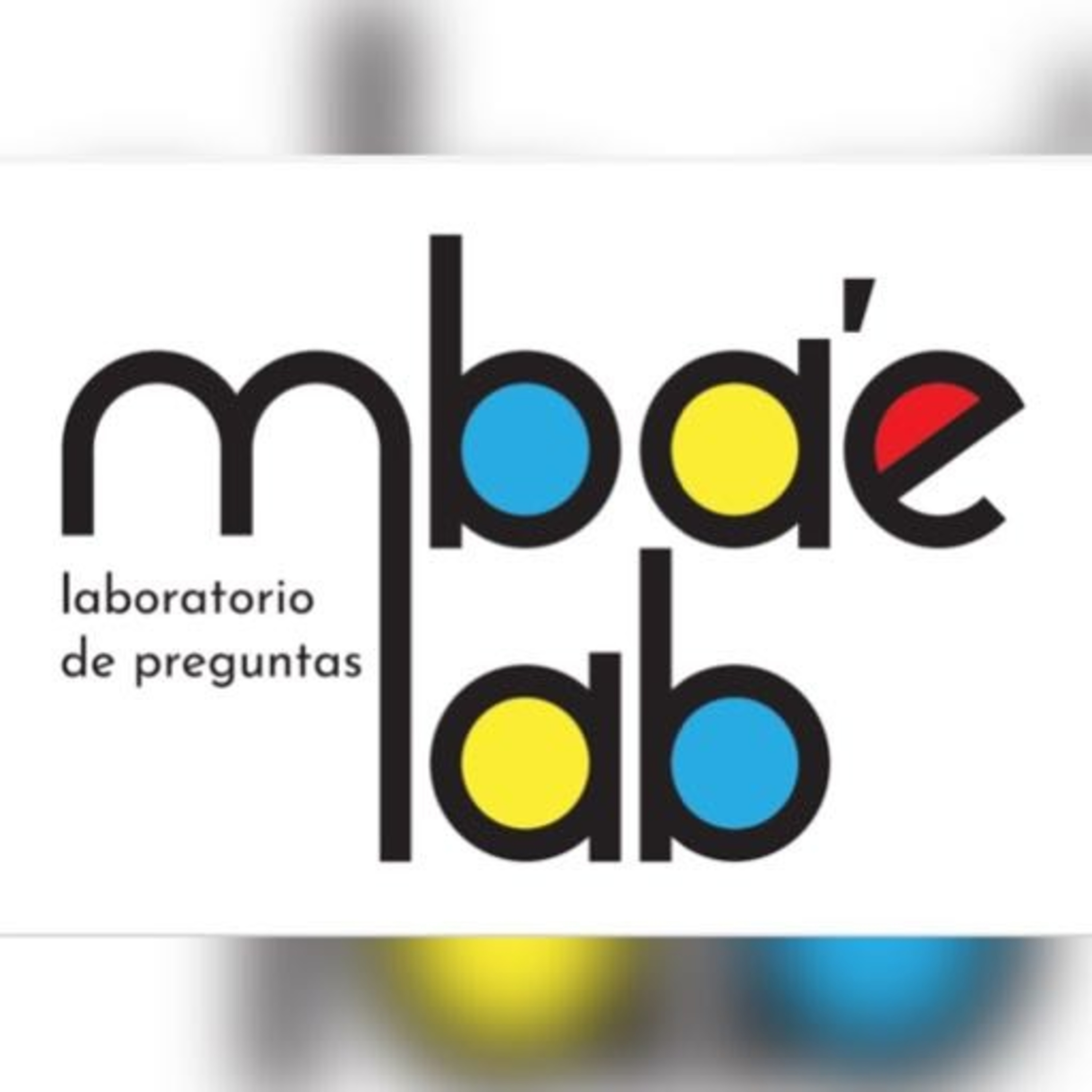 "Mbae Lab" Laboratorio de Preguntas Podcast