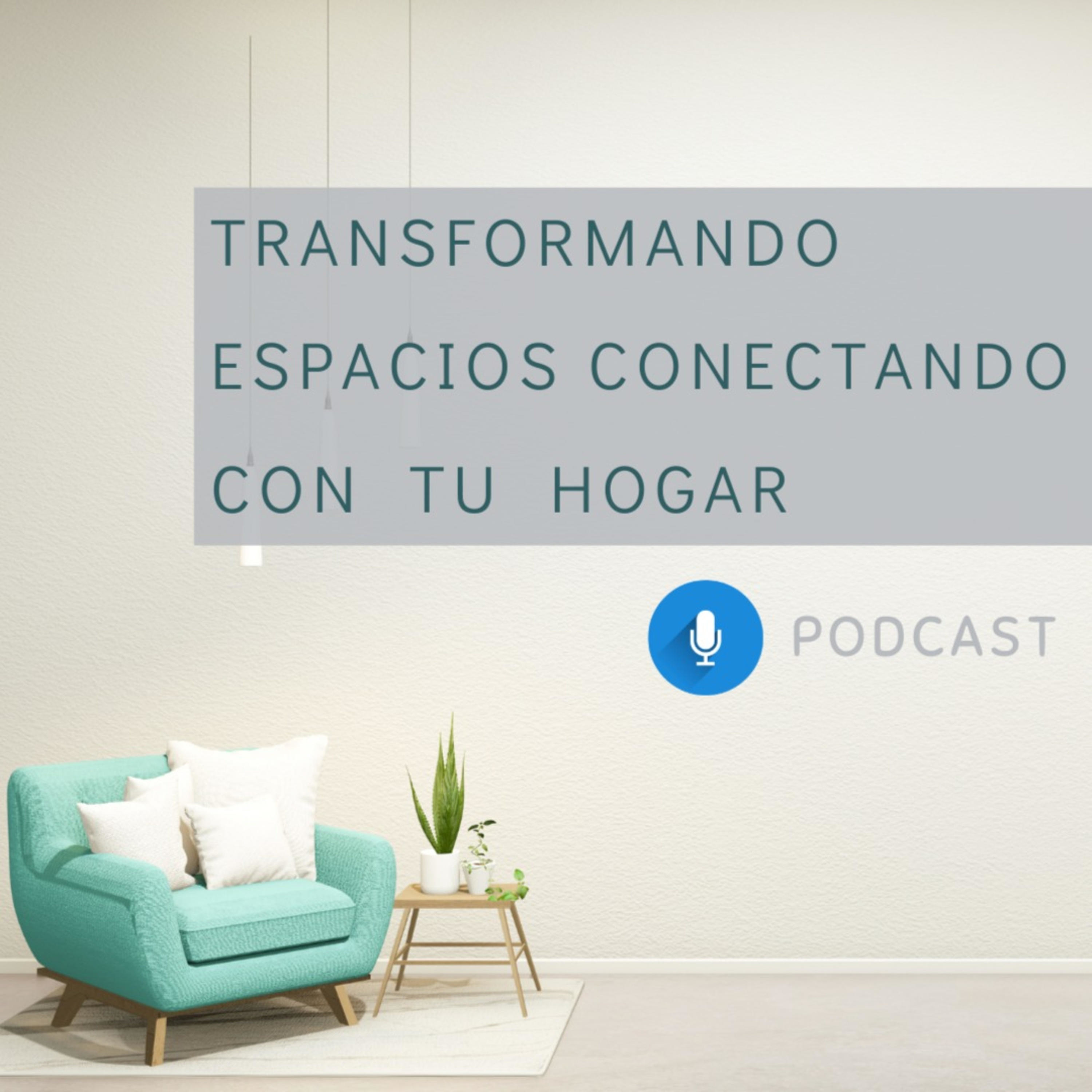 Transformando Espacios Conectando con tu Hogar podcast artwork