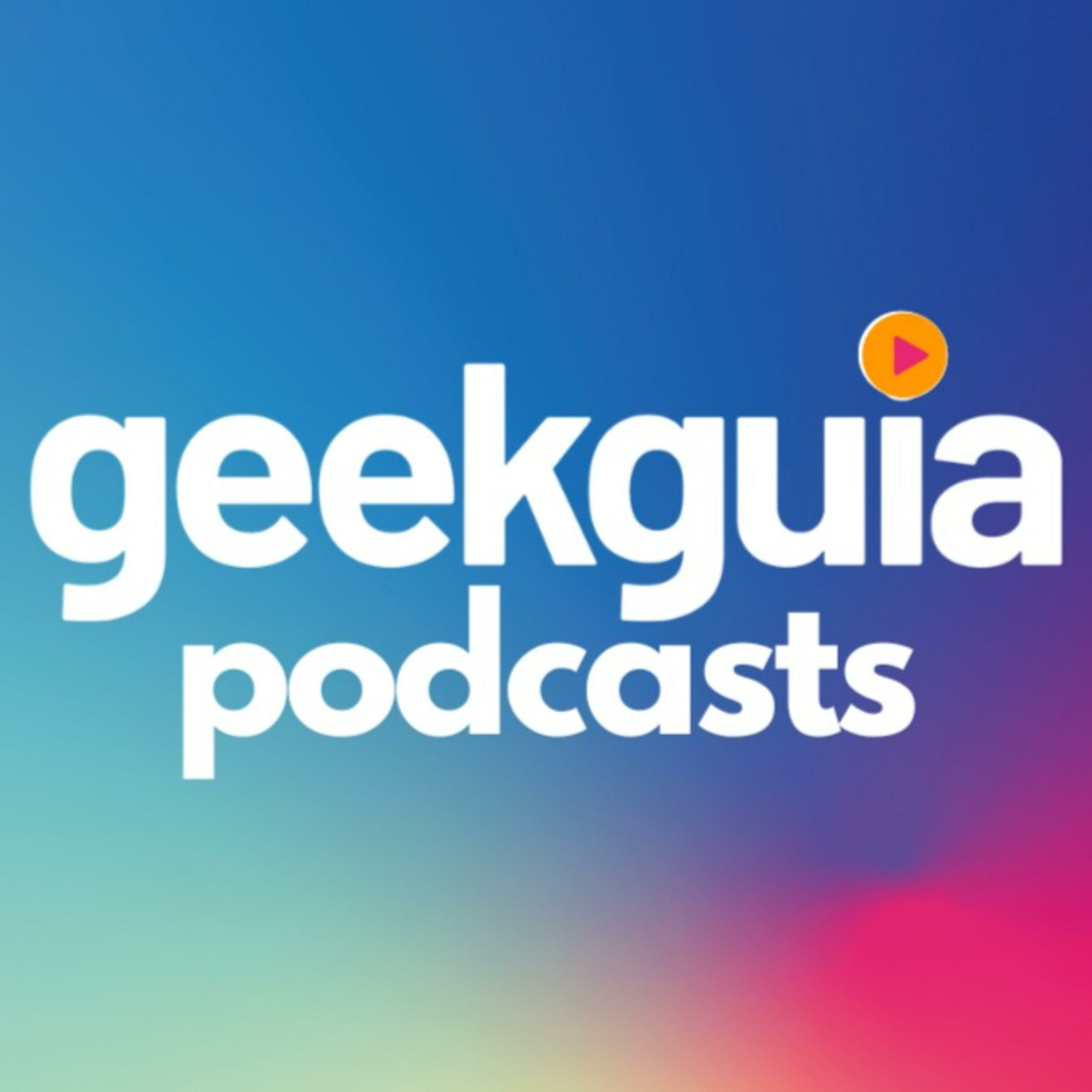 Geek Guia - Cultura Pop em Podcasts! 