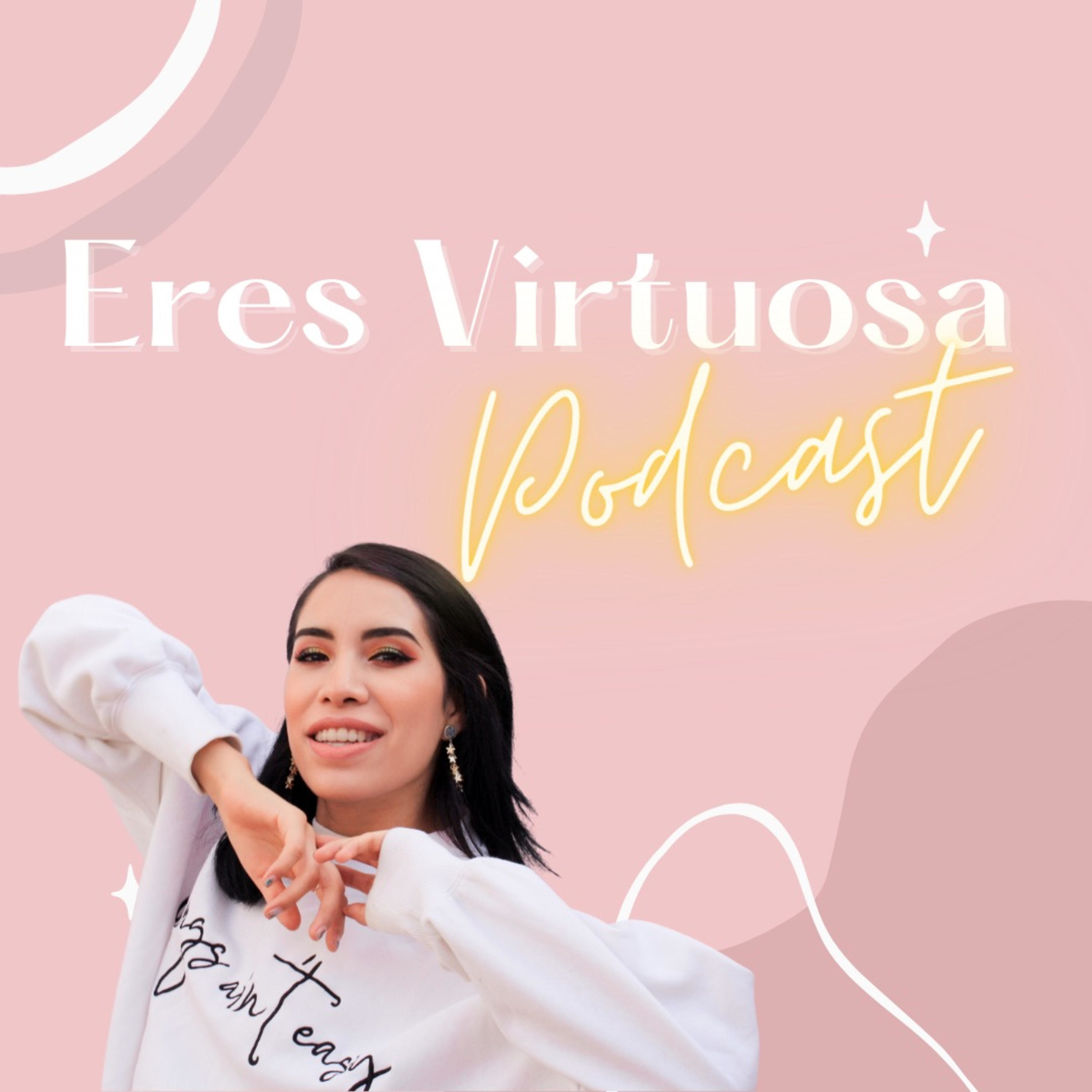 Eres Virtuosa Podcast podcast artwork