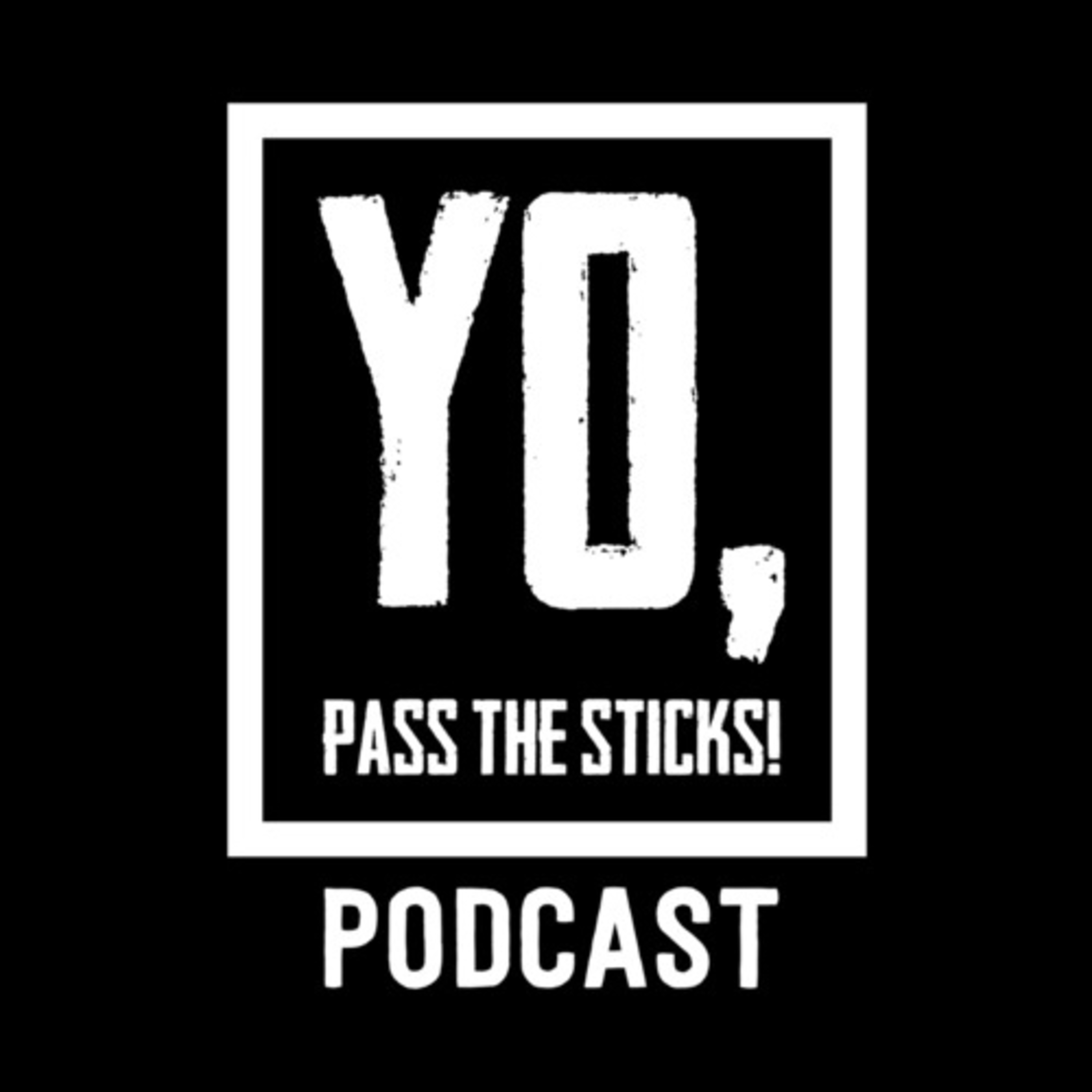 YO, Pass The Sticks