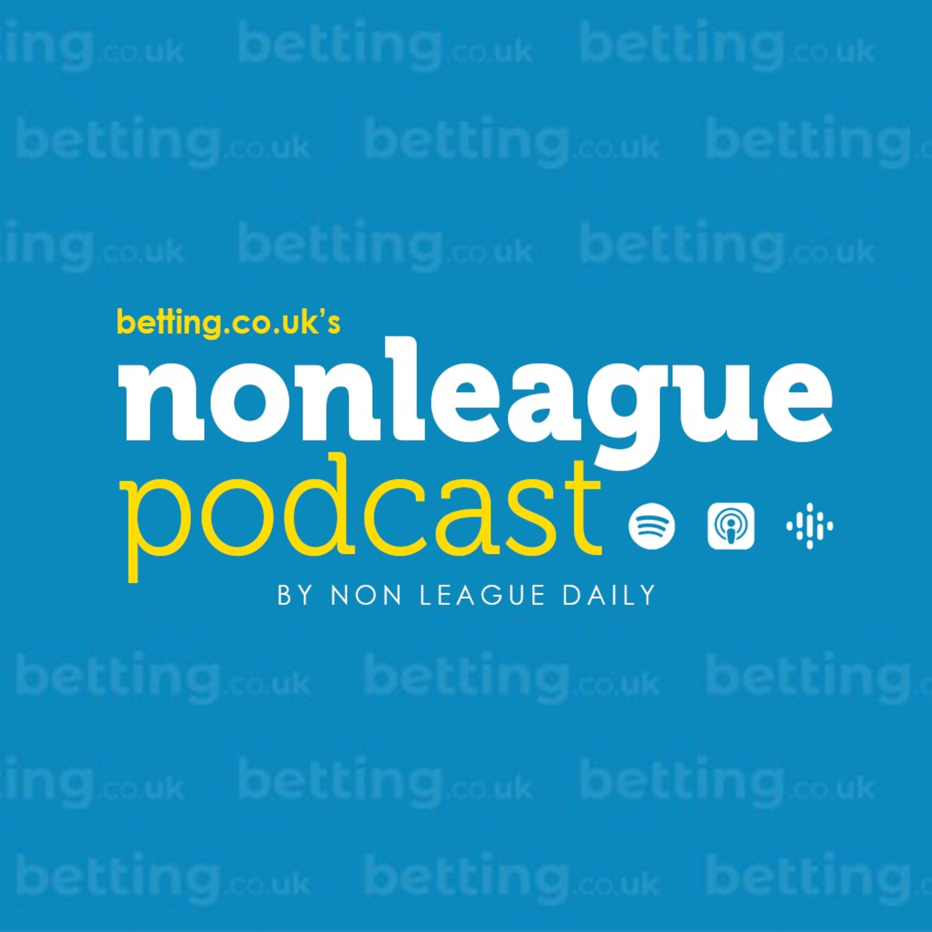 Betting.co.uk\'s Non League Podcast