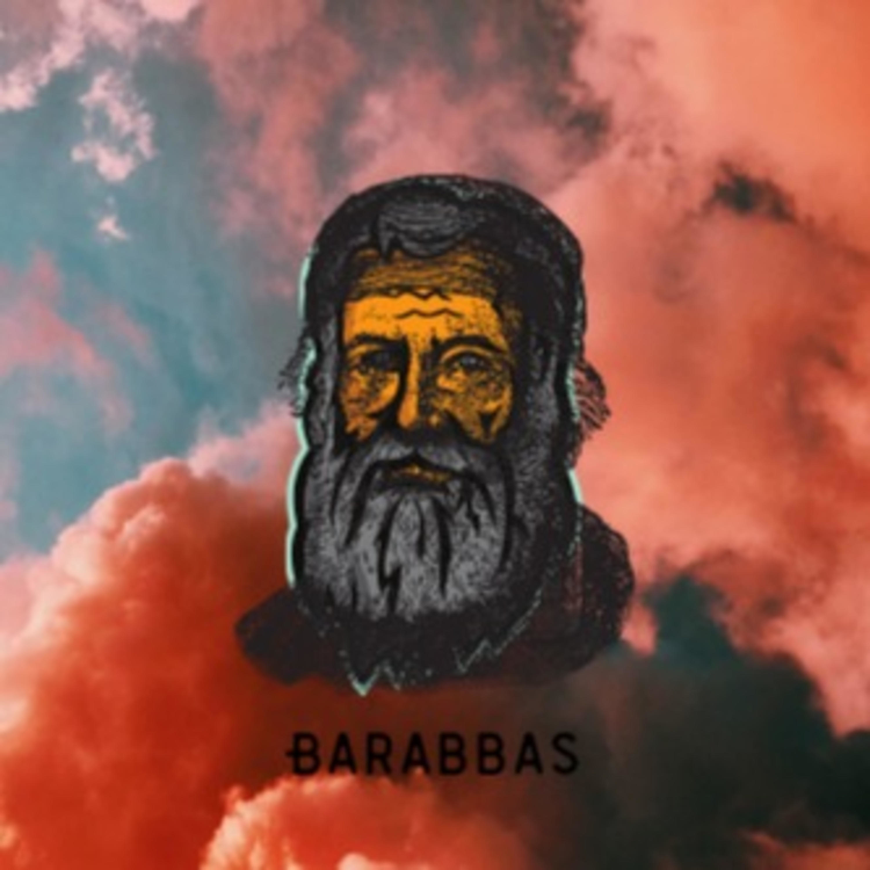 Barabbas Whom Jesus Loved.