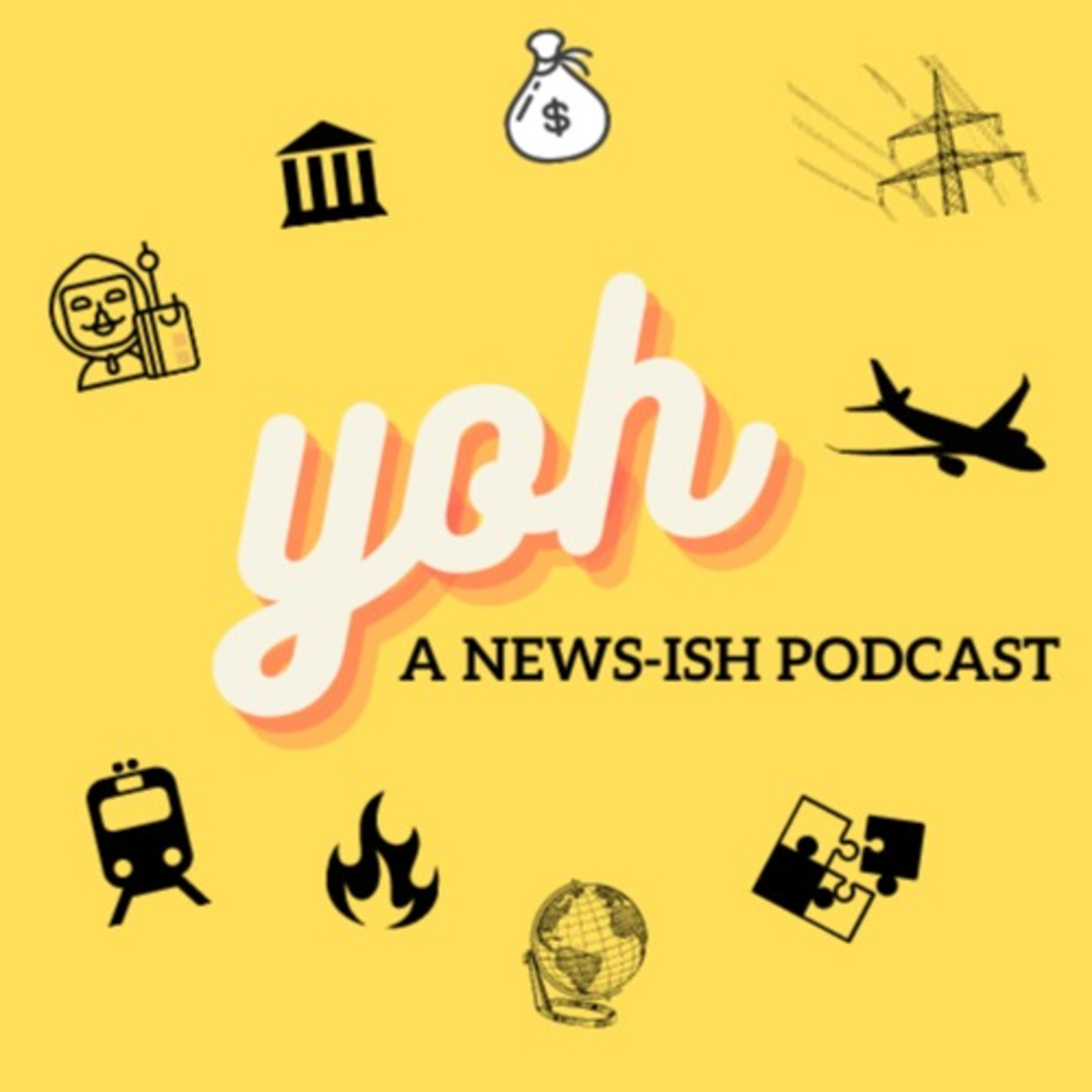 Yoh: A News-ish Podcast