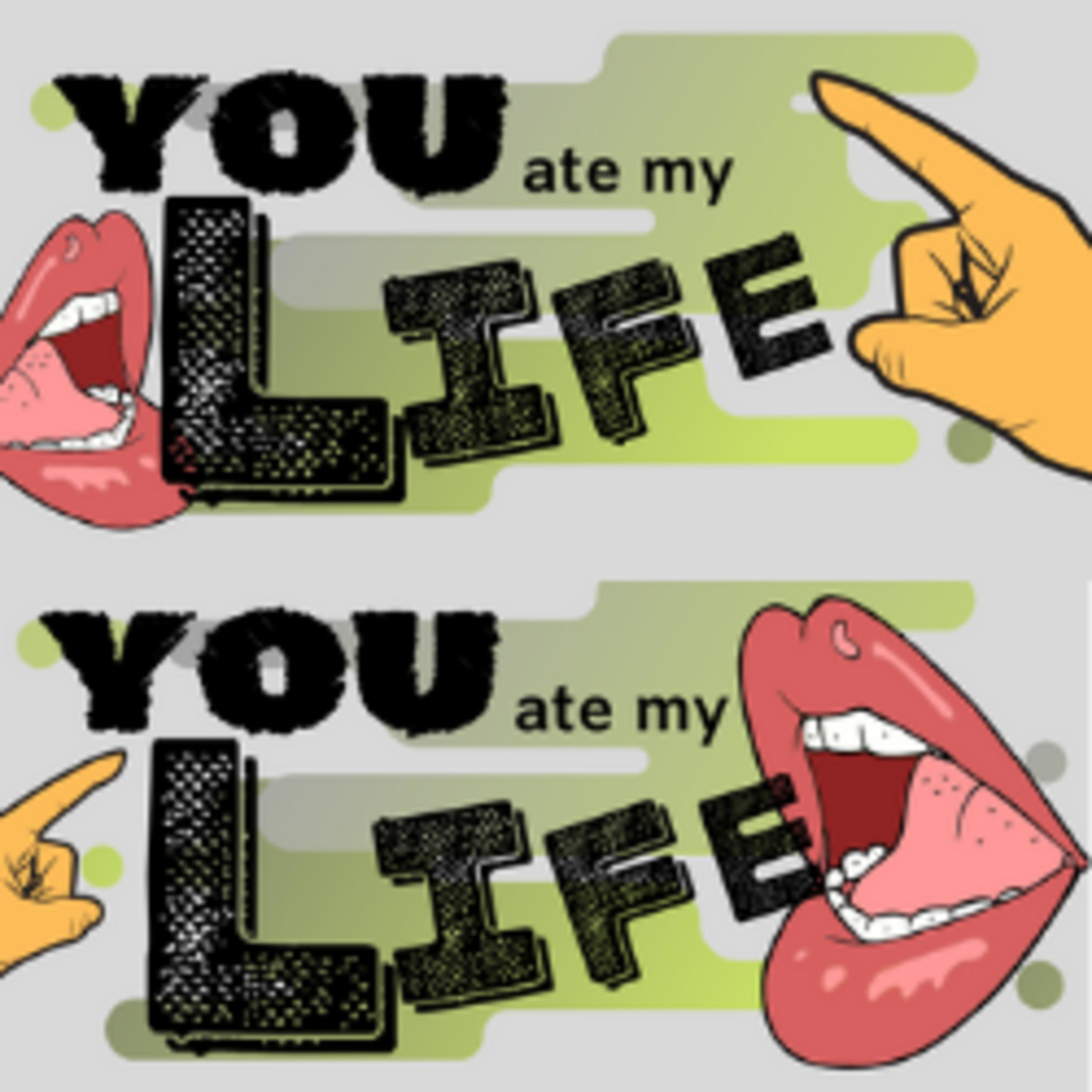 You Ate My Life podcast artwork