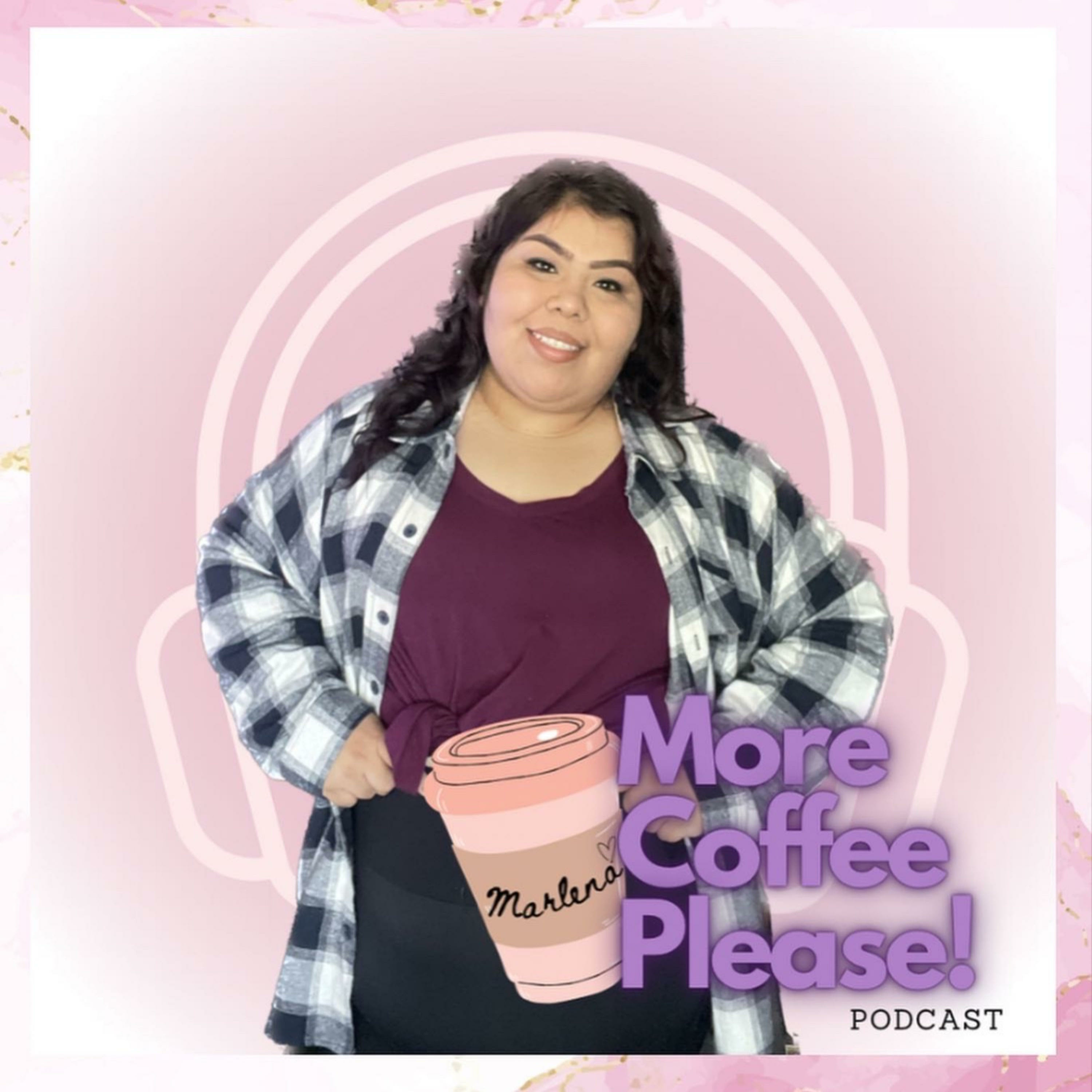 More Coffee Please! With Marlena