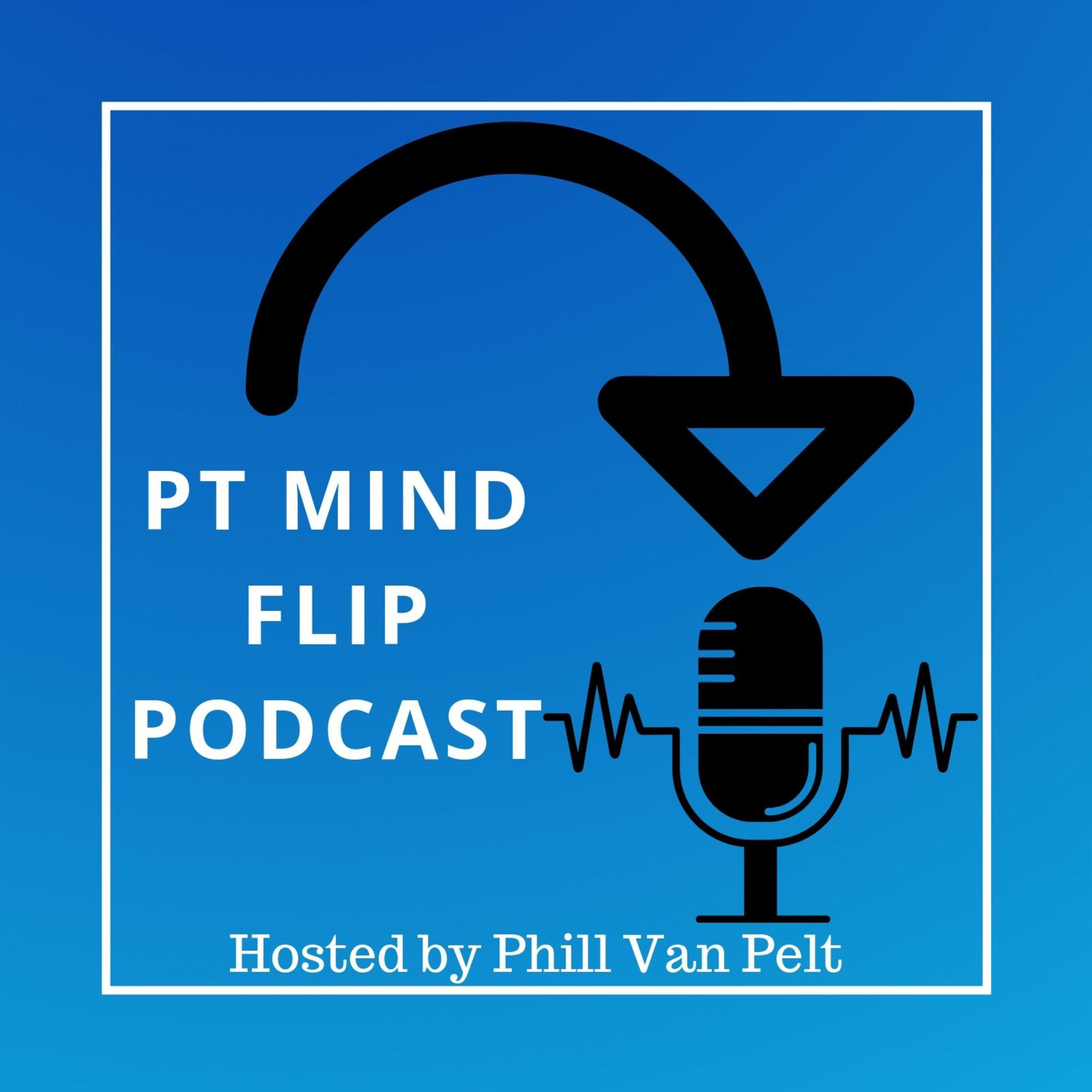 PT Mind Flip Podcast