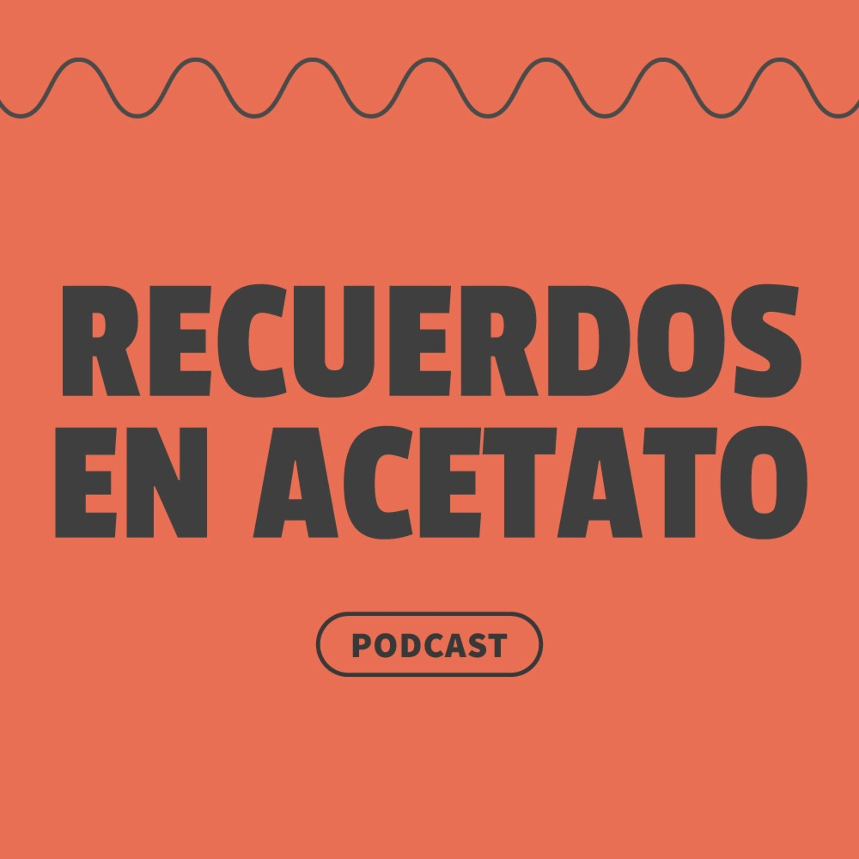 Recuerdos en Acetato