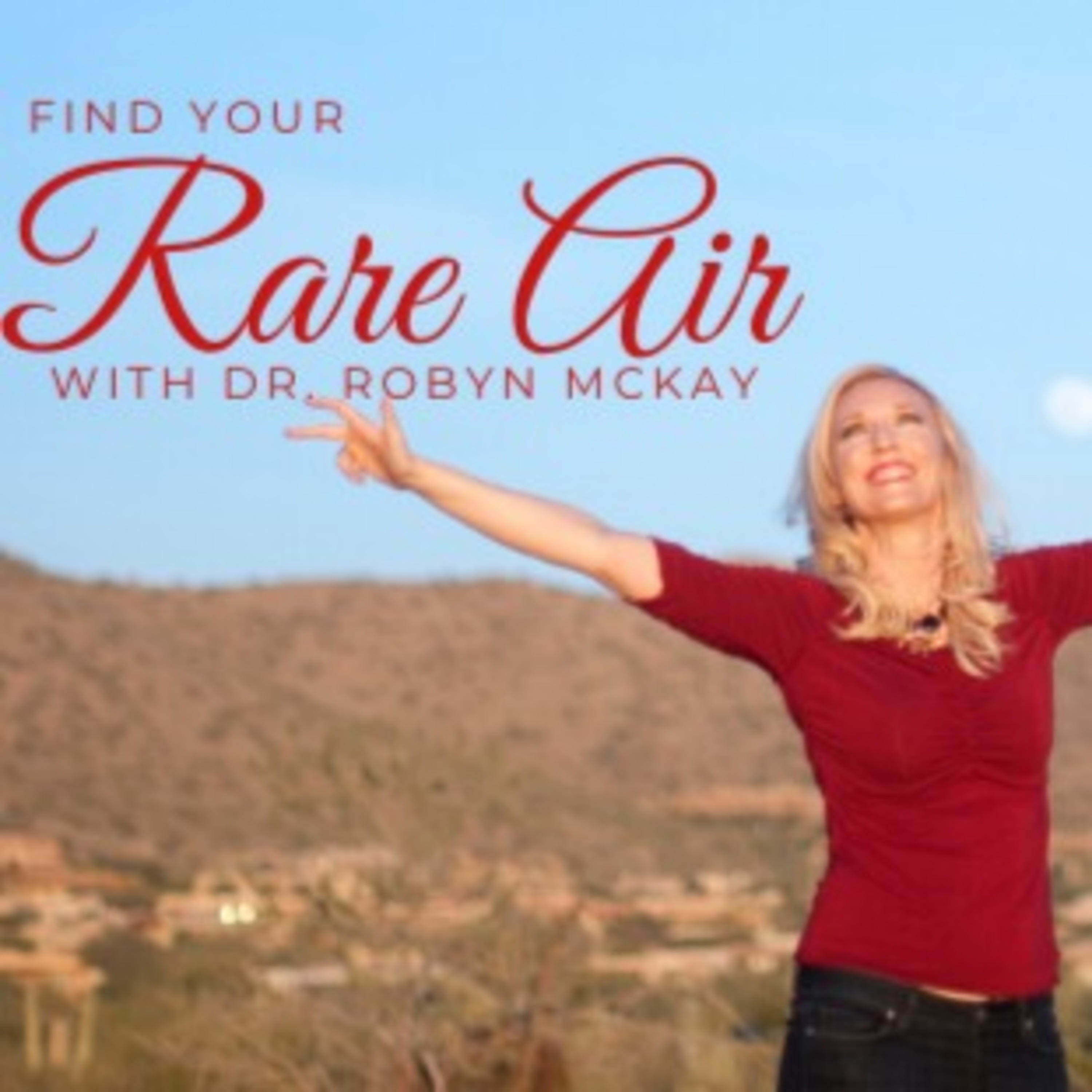 Find Your Rare Air with Dr. Robyn McKay