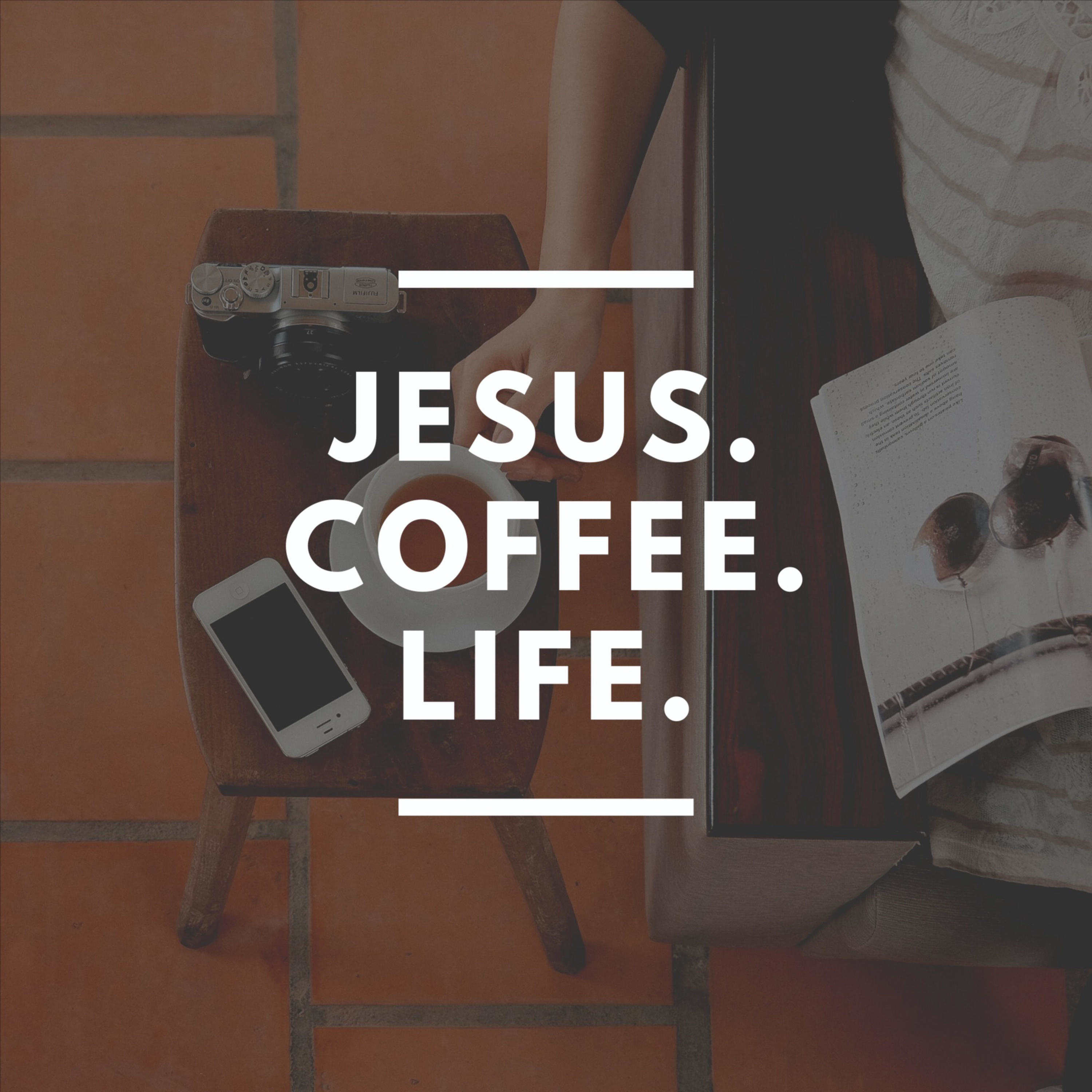 Jesus. Coffee. Life. podcast artwork