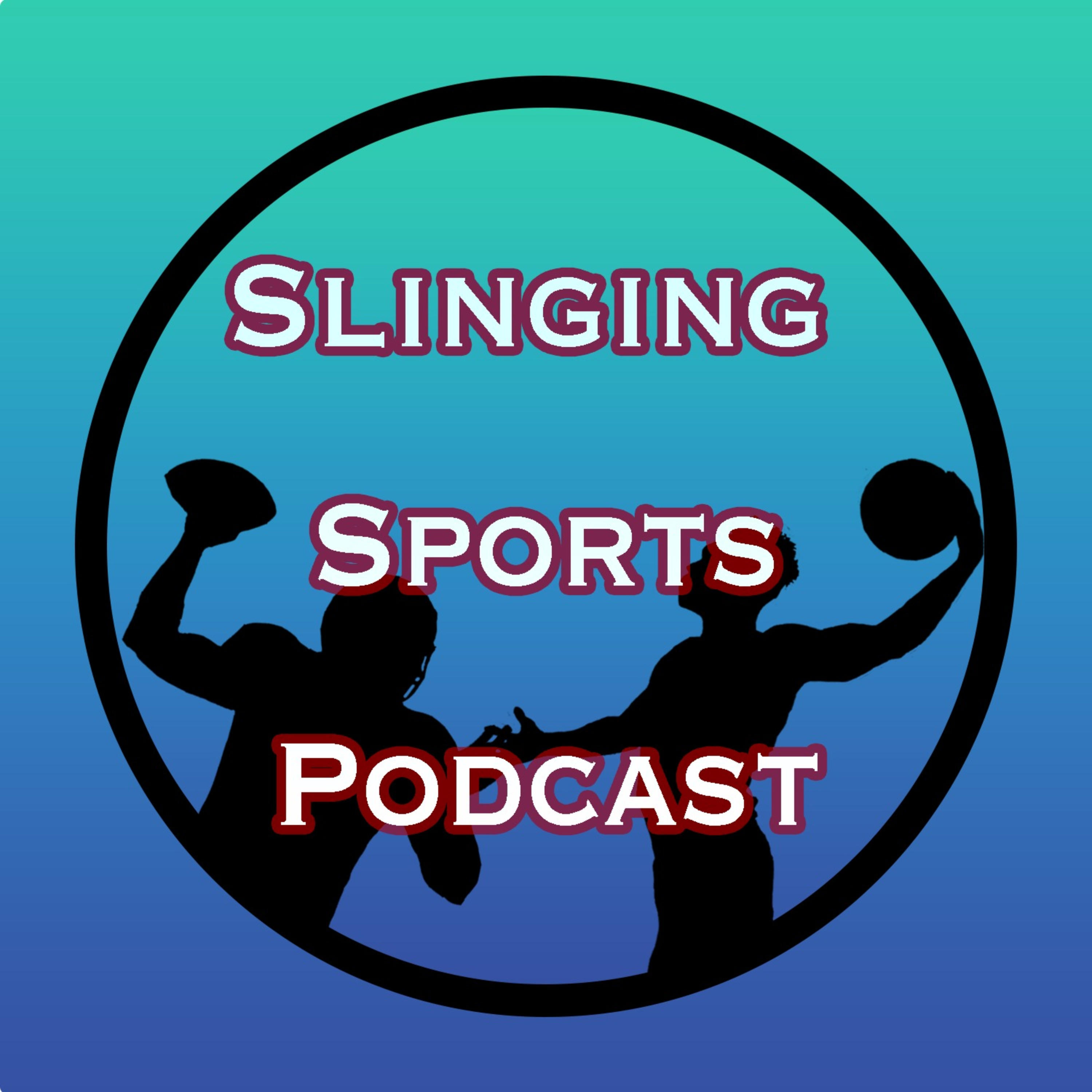 Slinging Sports Podcast