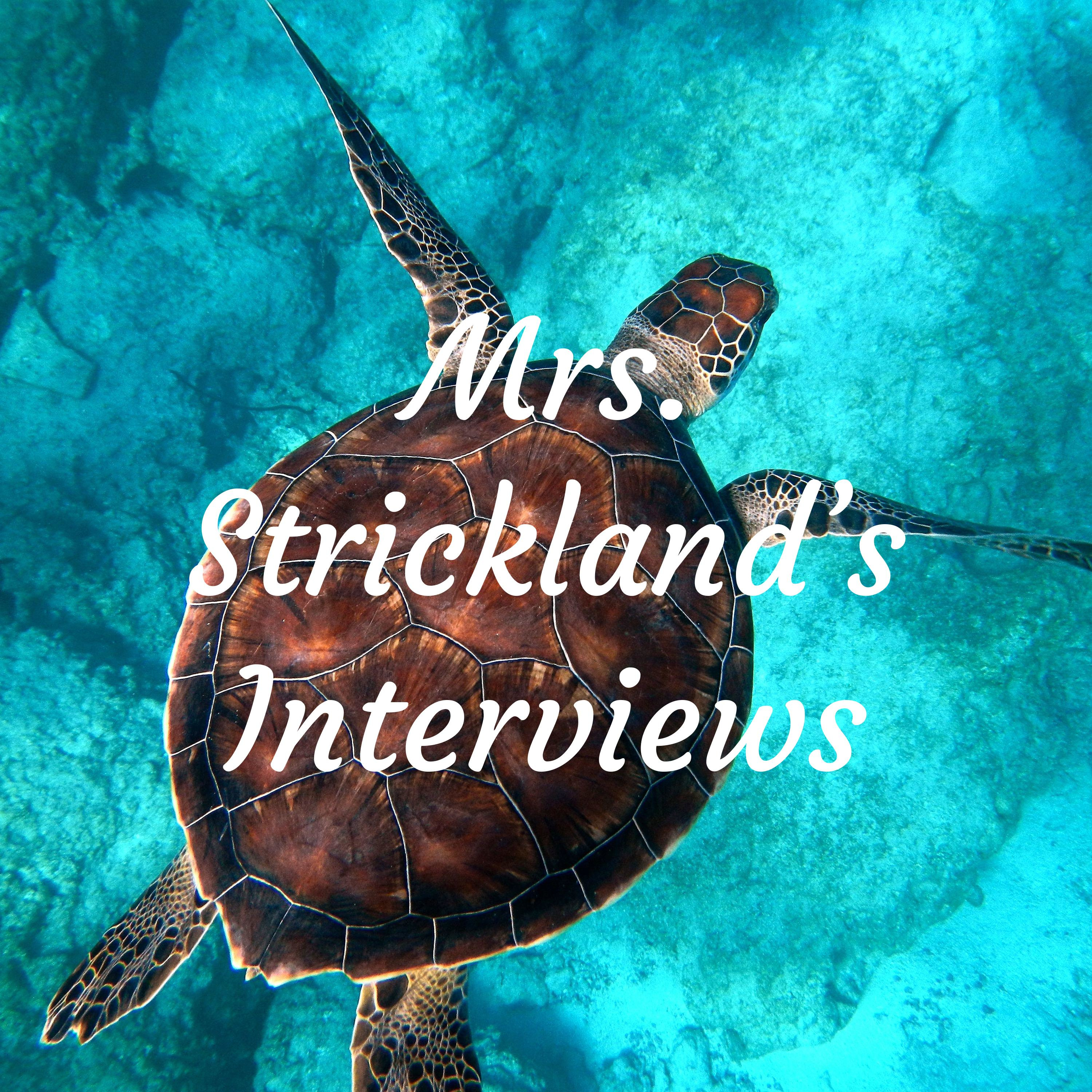 Mrs. Strickland\'s Interviews