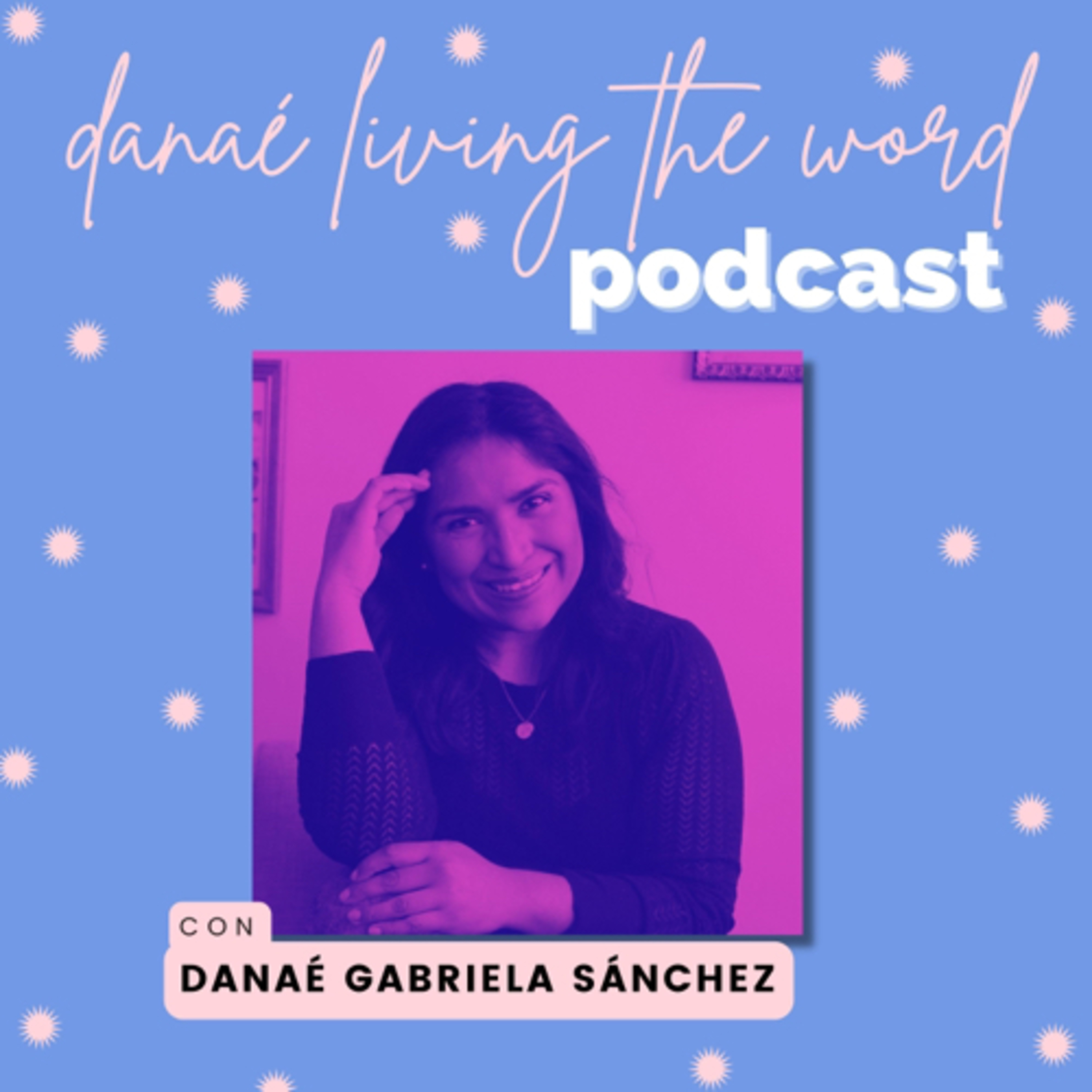 Danaé Living the Word