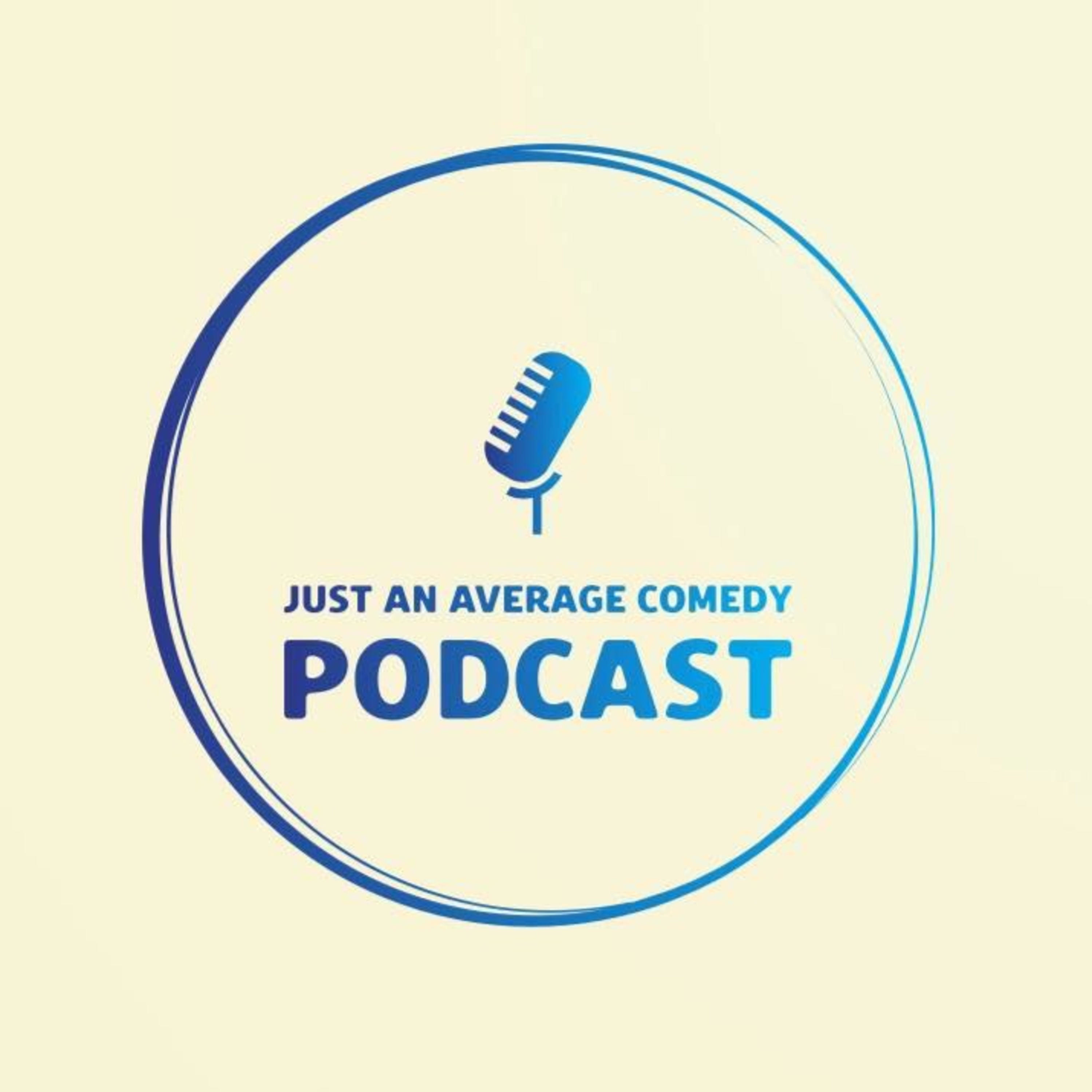 Just an Average Comedy Podcast