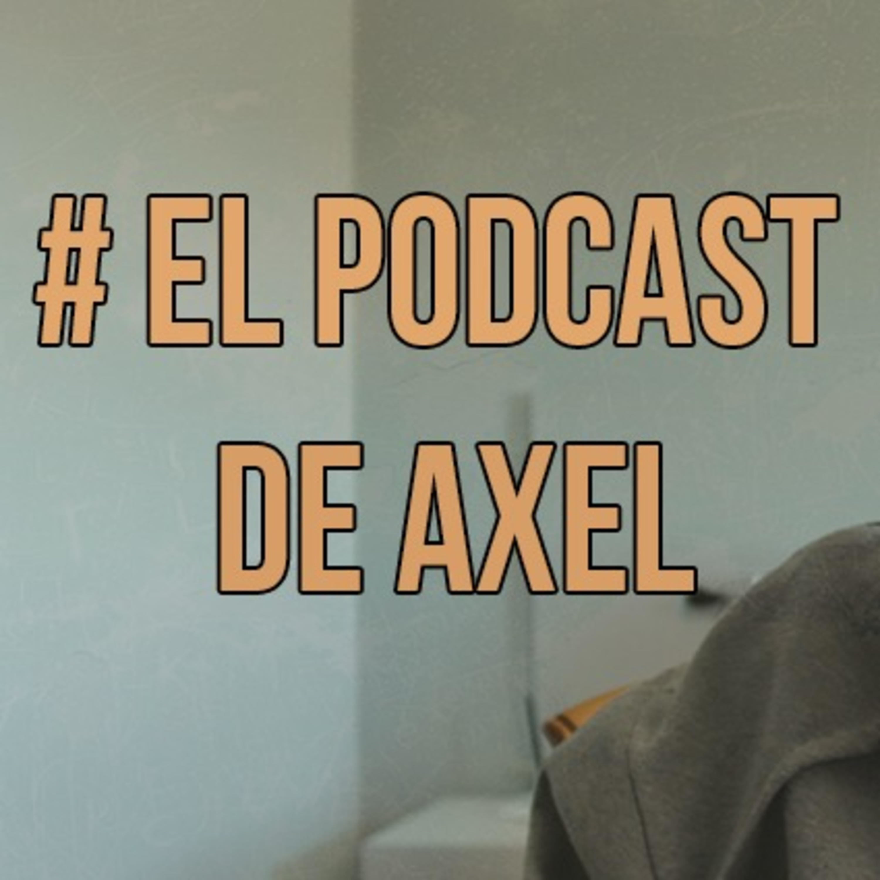 EL PODCAST DE AXEL podcast artwork