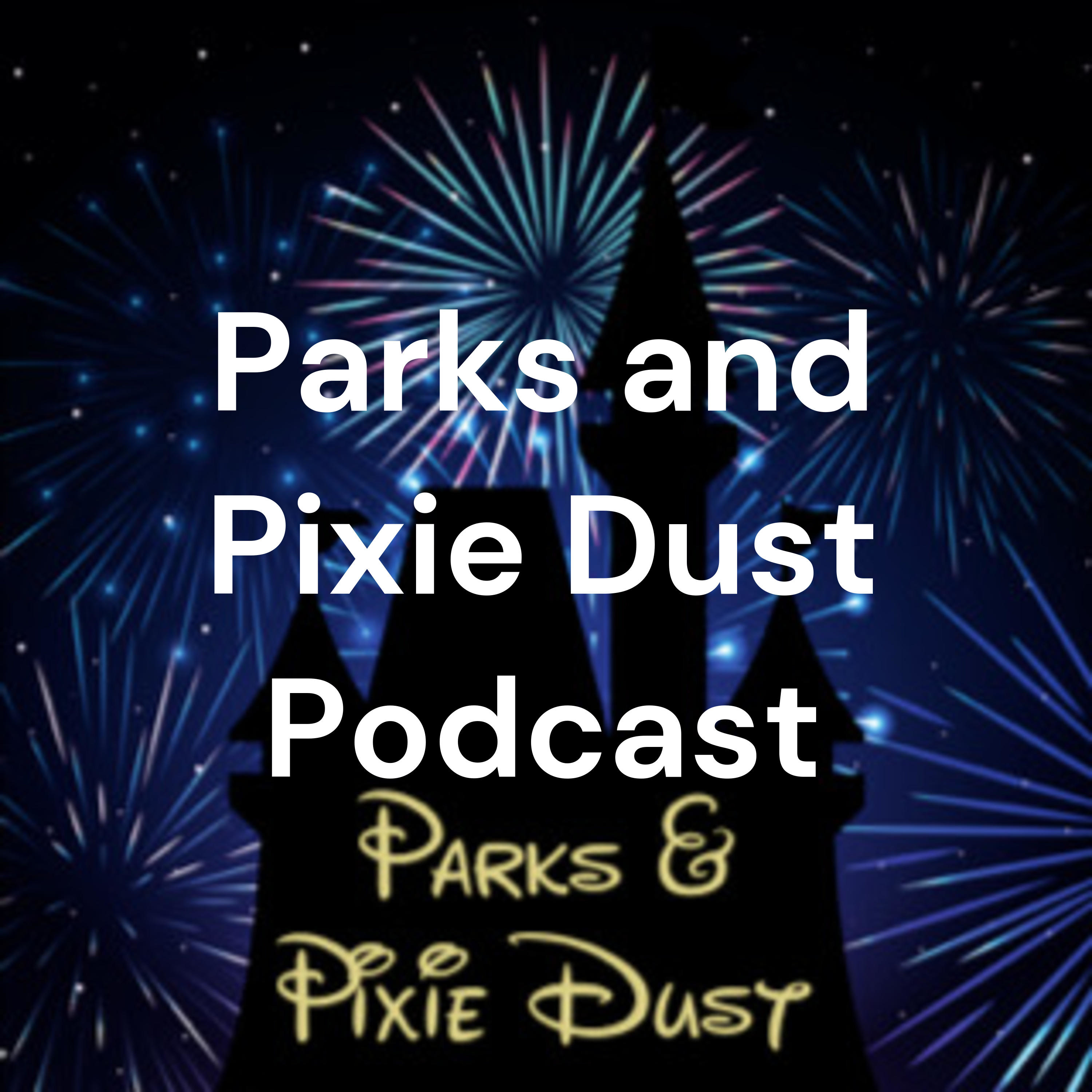 Parks and Pixie Dust Podcast