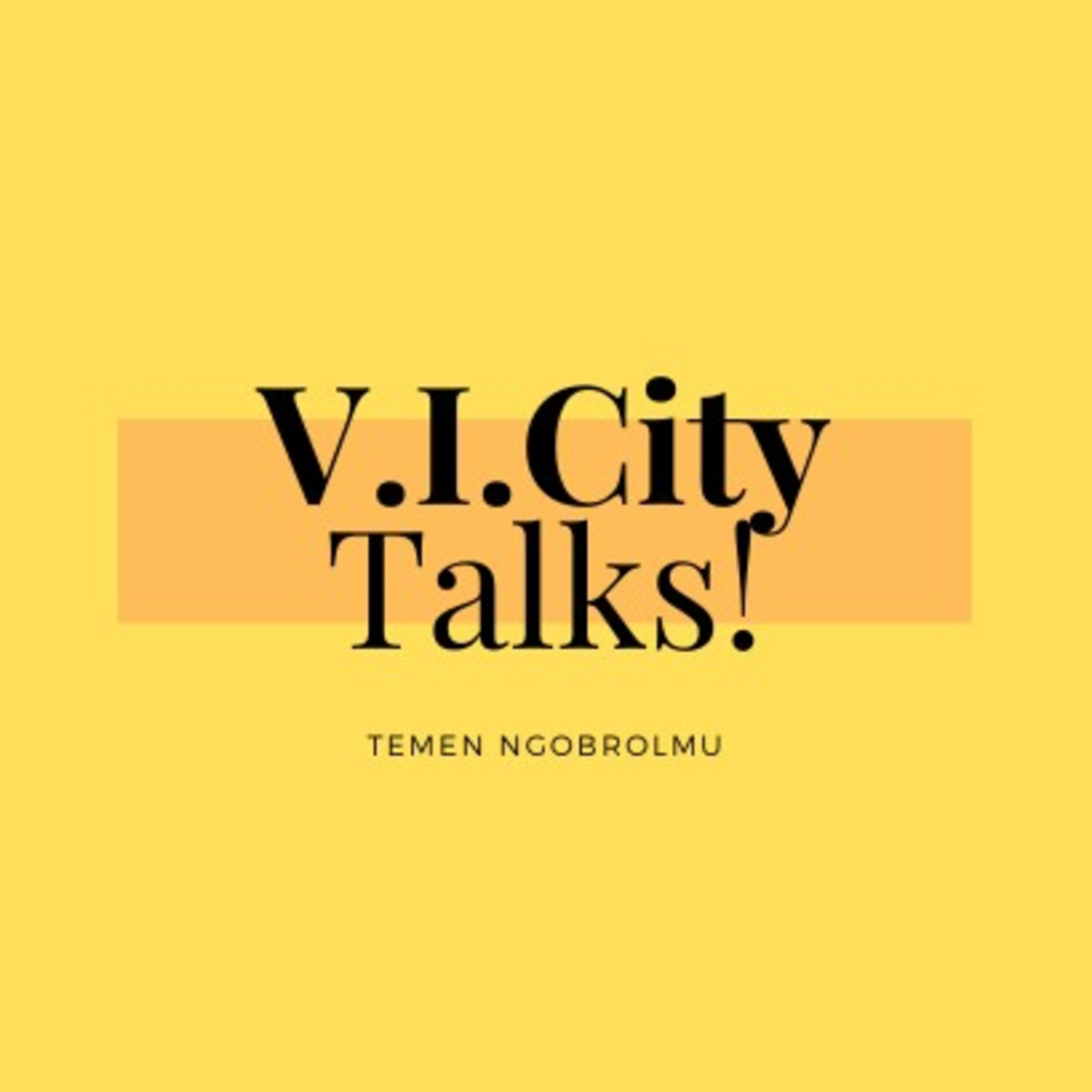 V.I.City Talks!