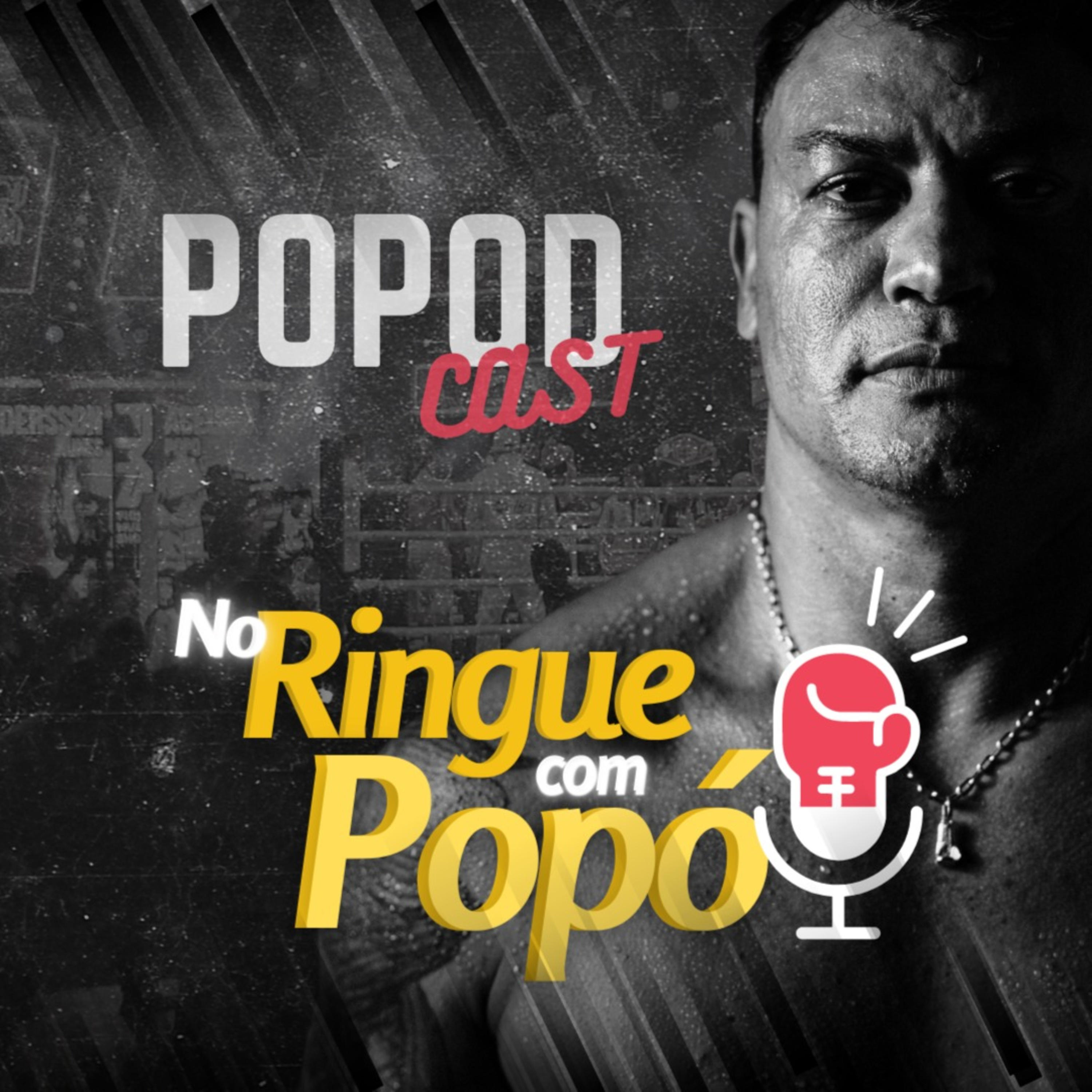 PopodCast - No Ringue com Pop贸 PopodCast - No Ringue com Pop贸