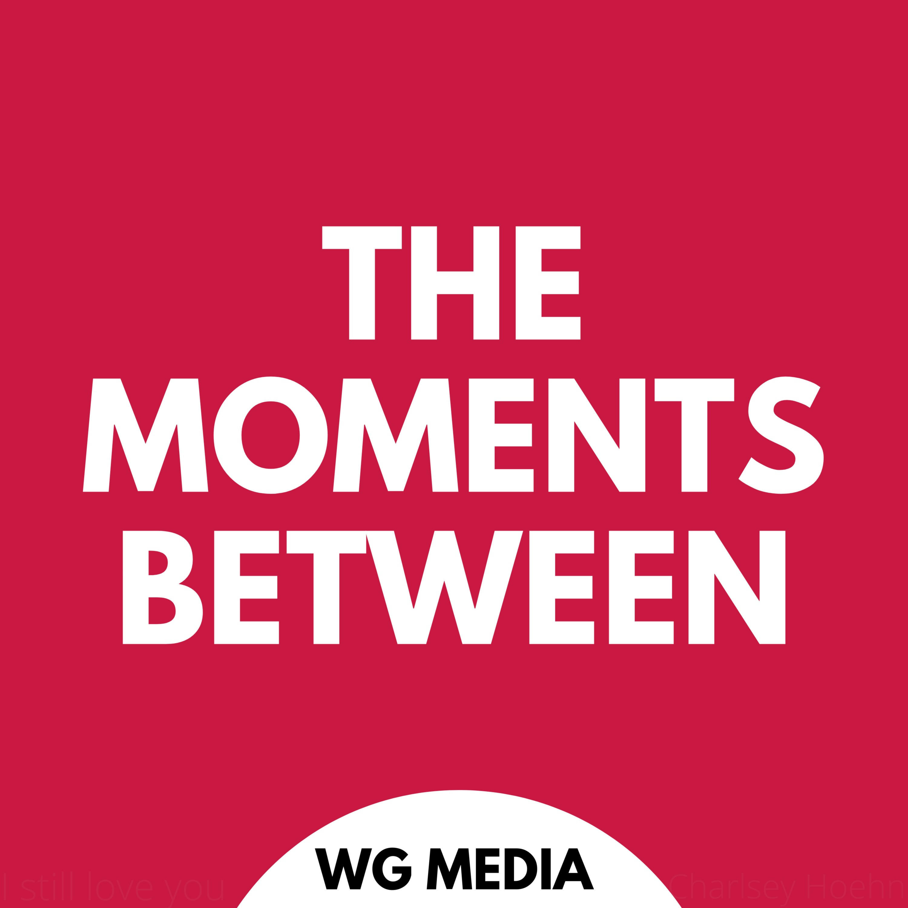 The Moments Between podcast artwork