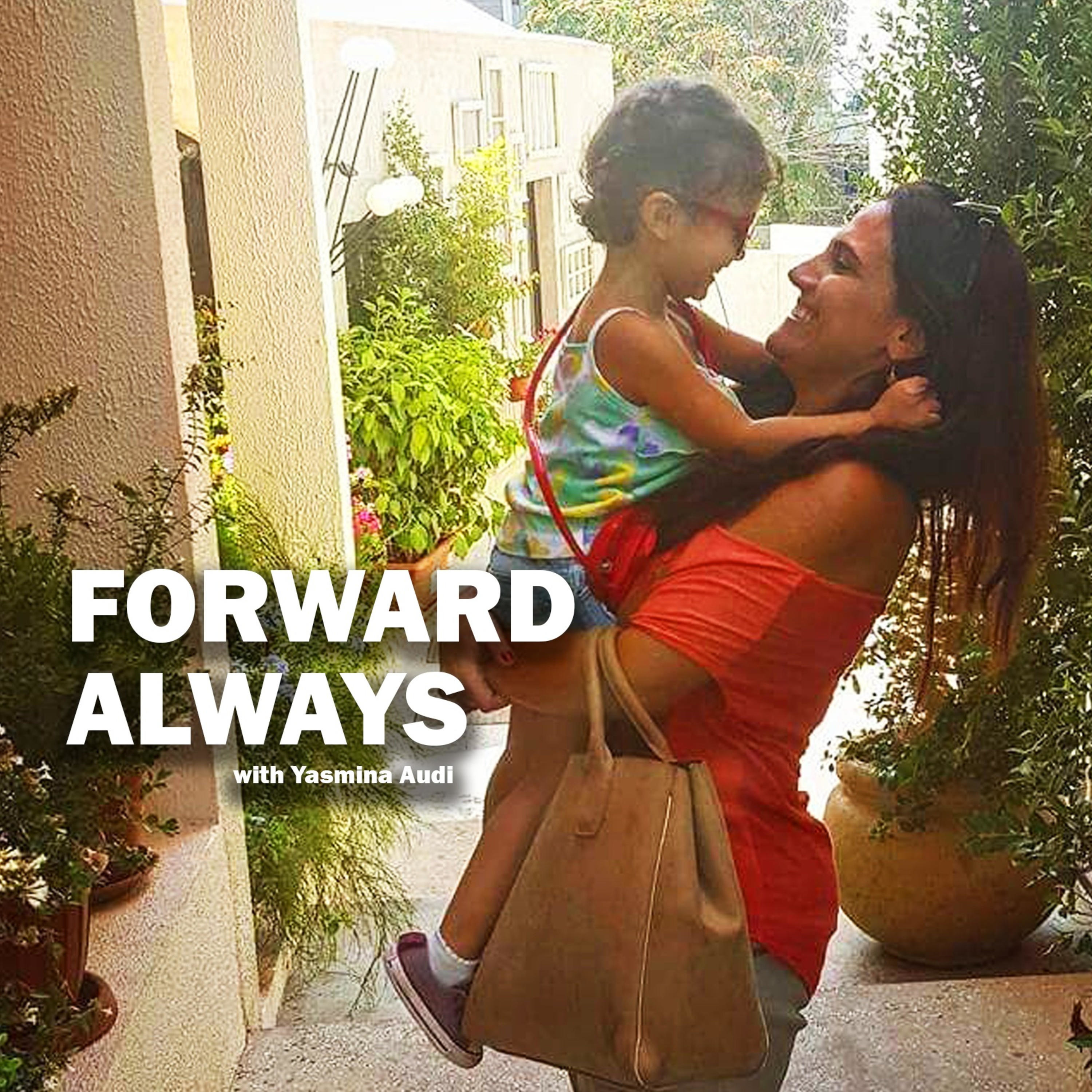 Forward Always with Yasmina Audi