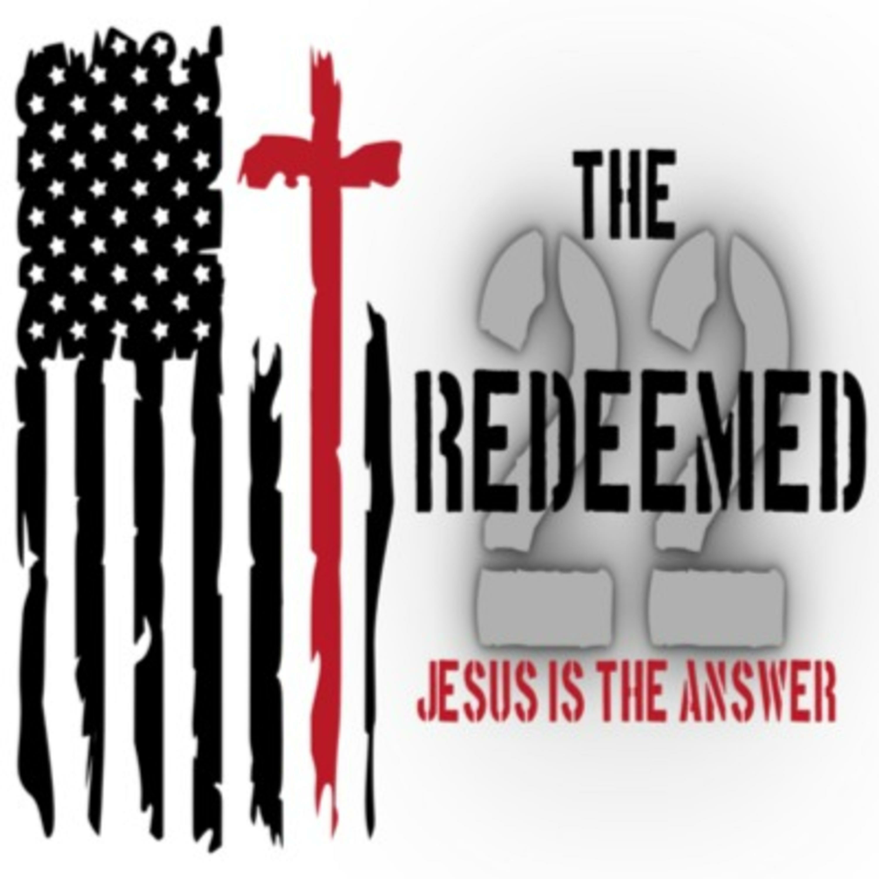 The Redeemed 22: A Warrior\'s Perspective