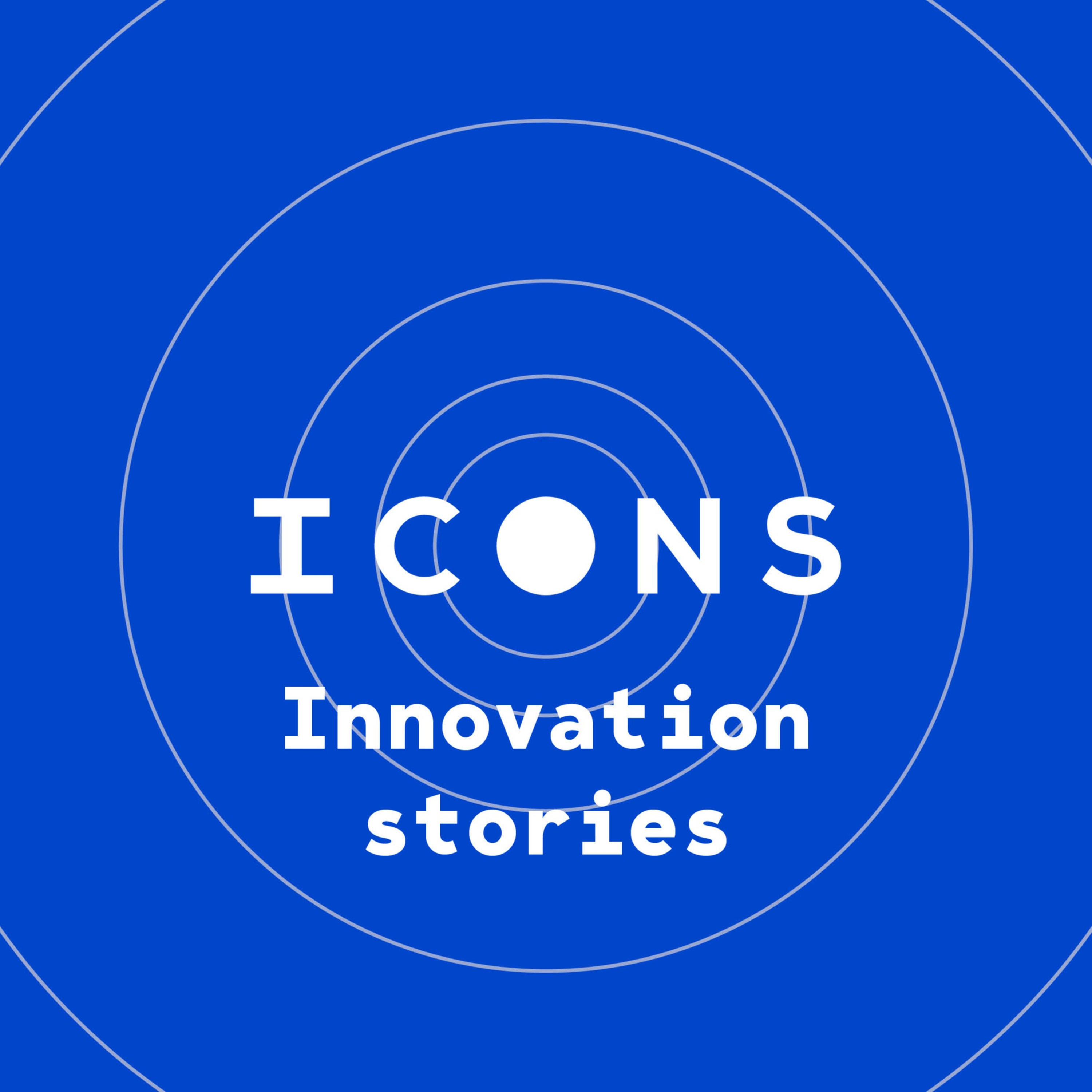 ICONS Innovation Stories ICONS Innovation Stories