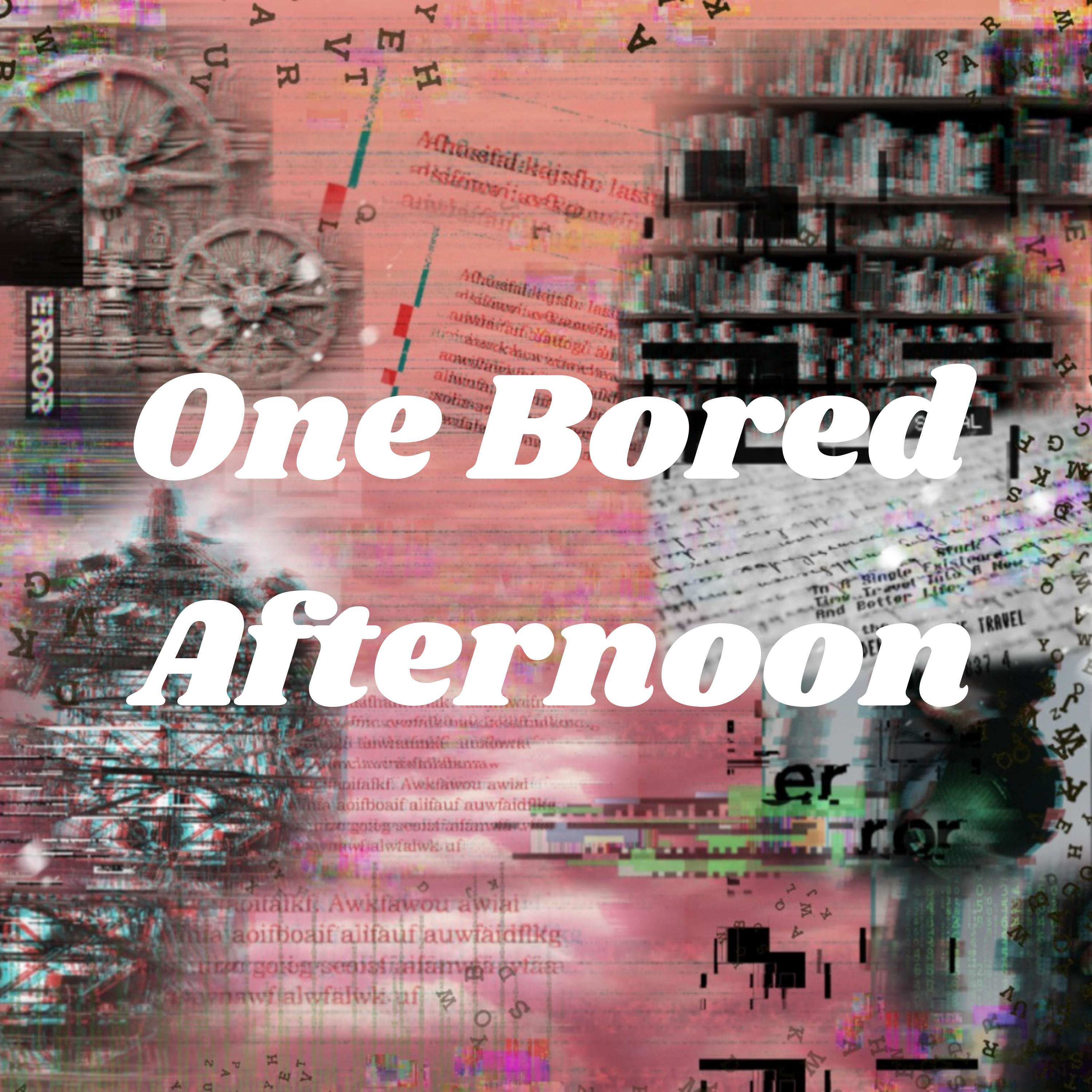 One Bored Afternoon