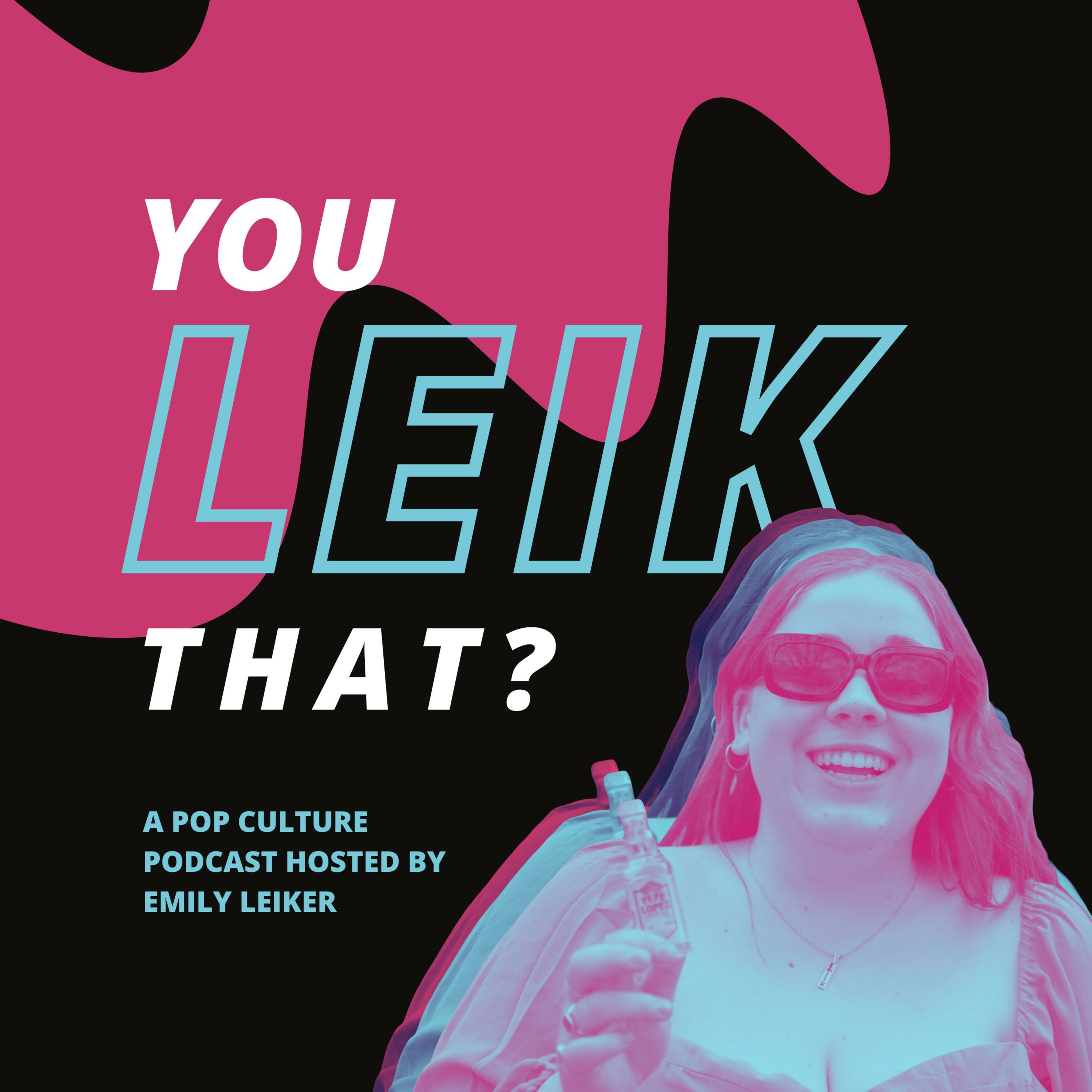 You Leik That? podcast artwork