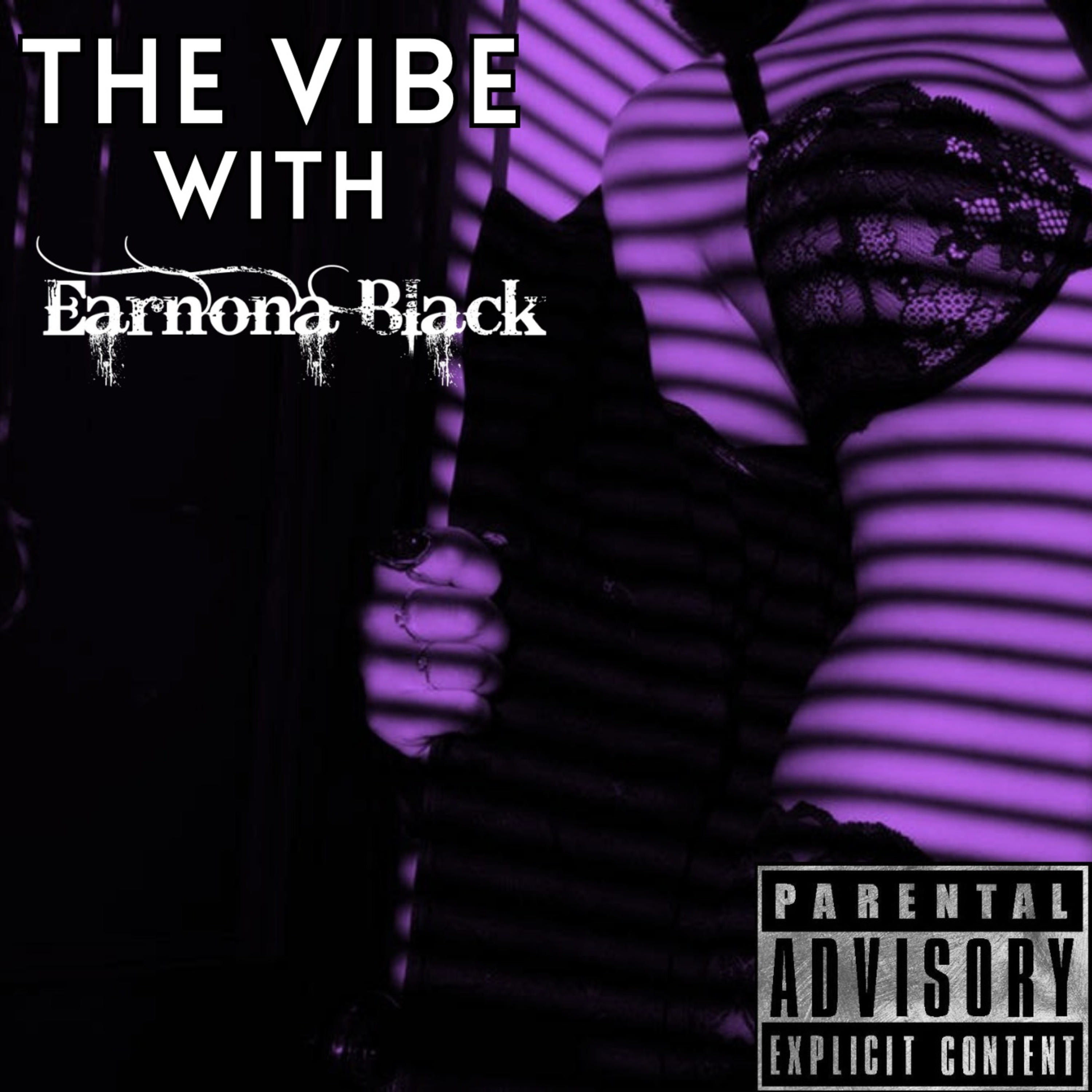 The Vibe with Earnona Black podcast artwork