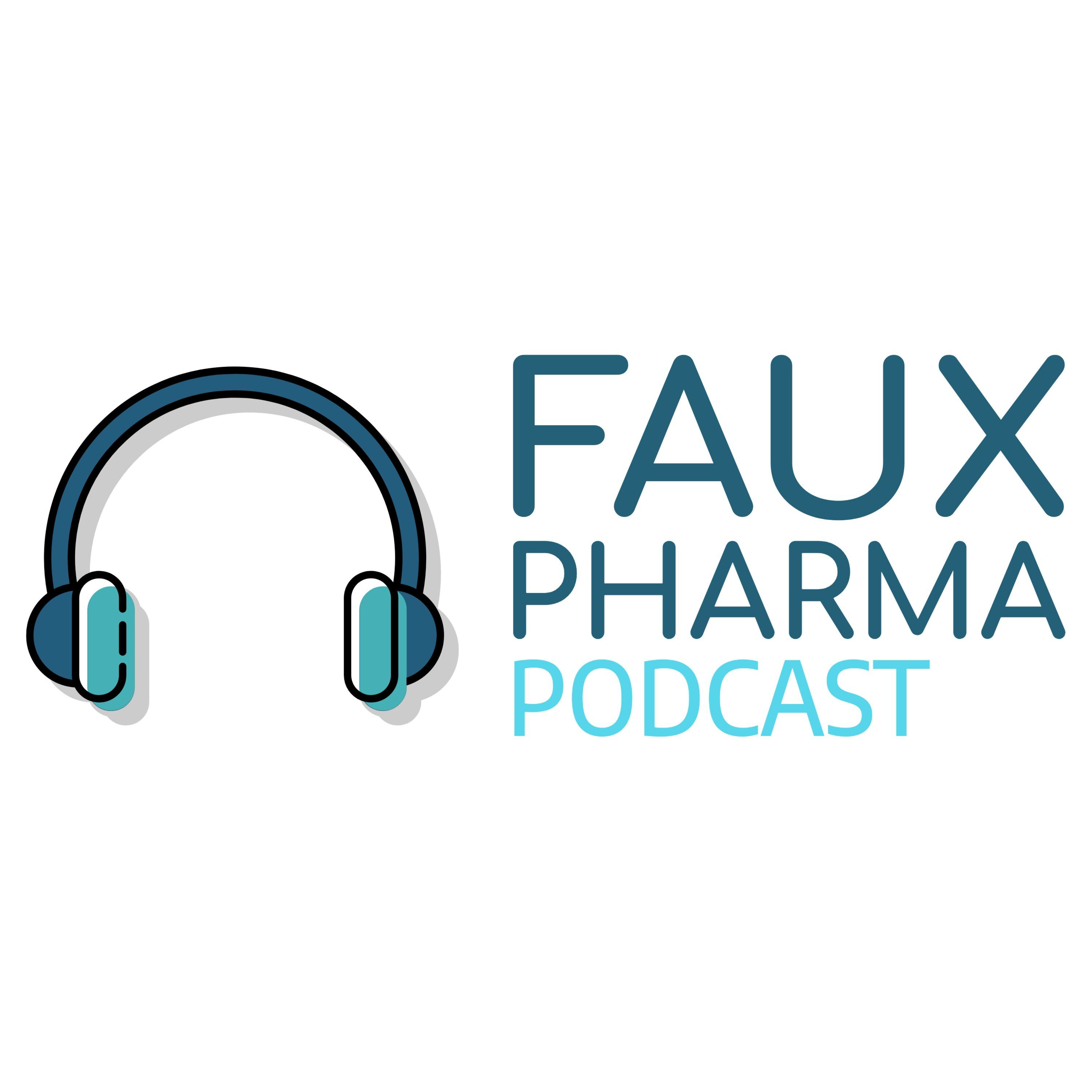 FauxPharma Podcast