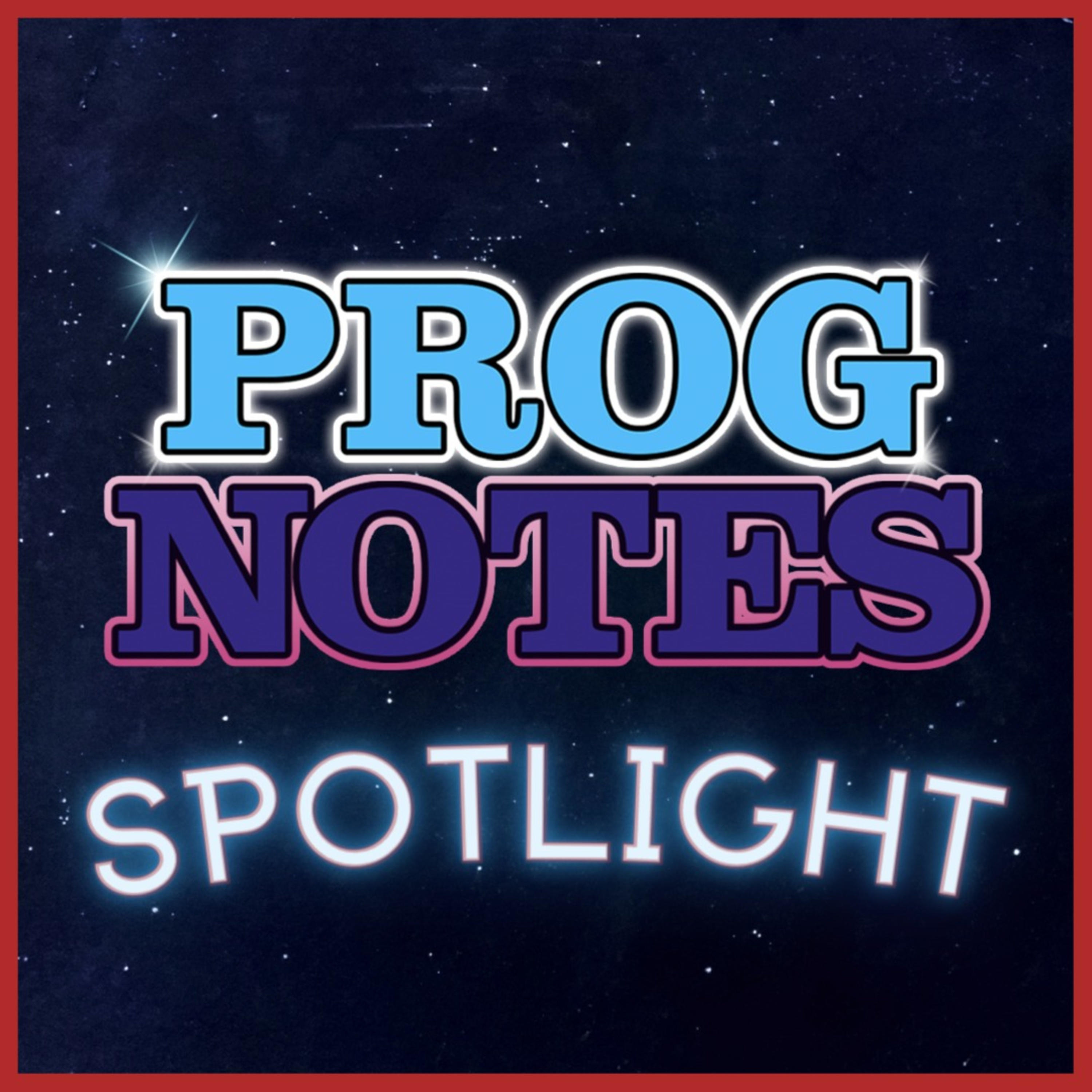 Prog Notes: Spotlight