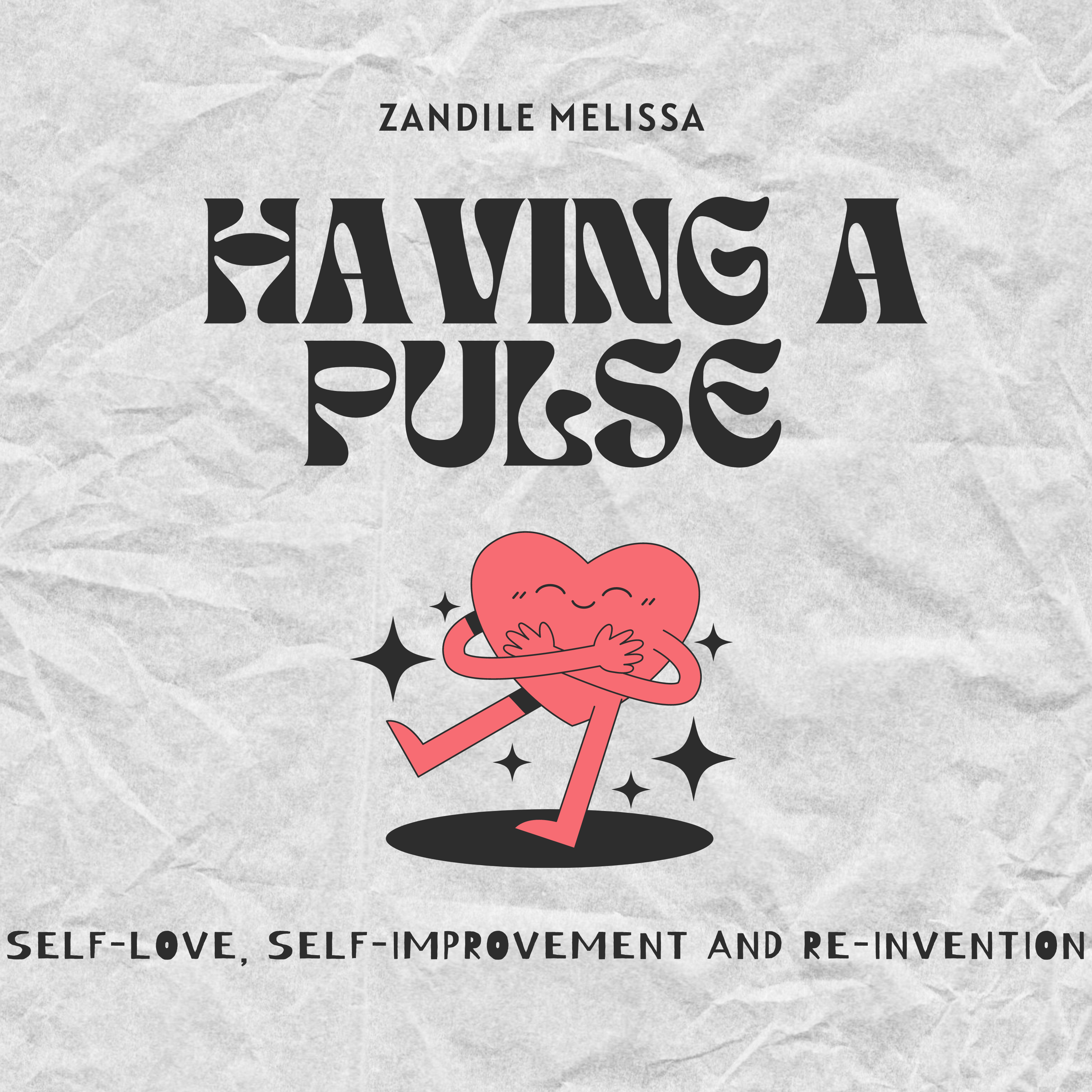 Having A Pulse By Zandile Melissa 