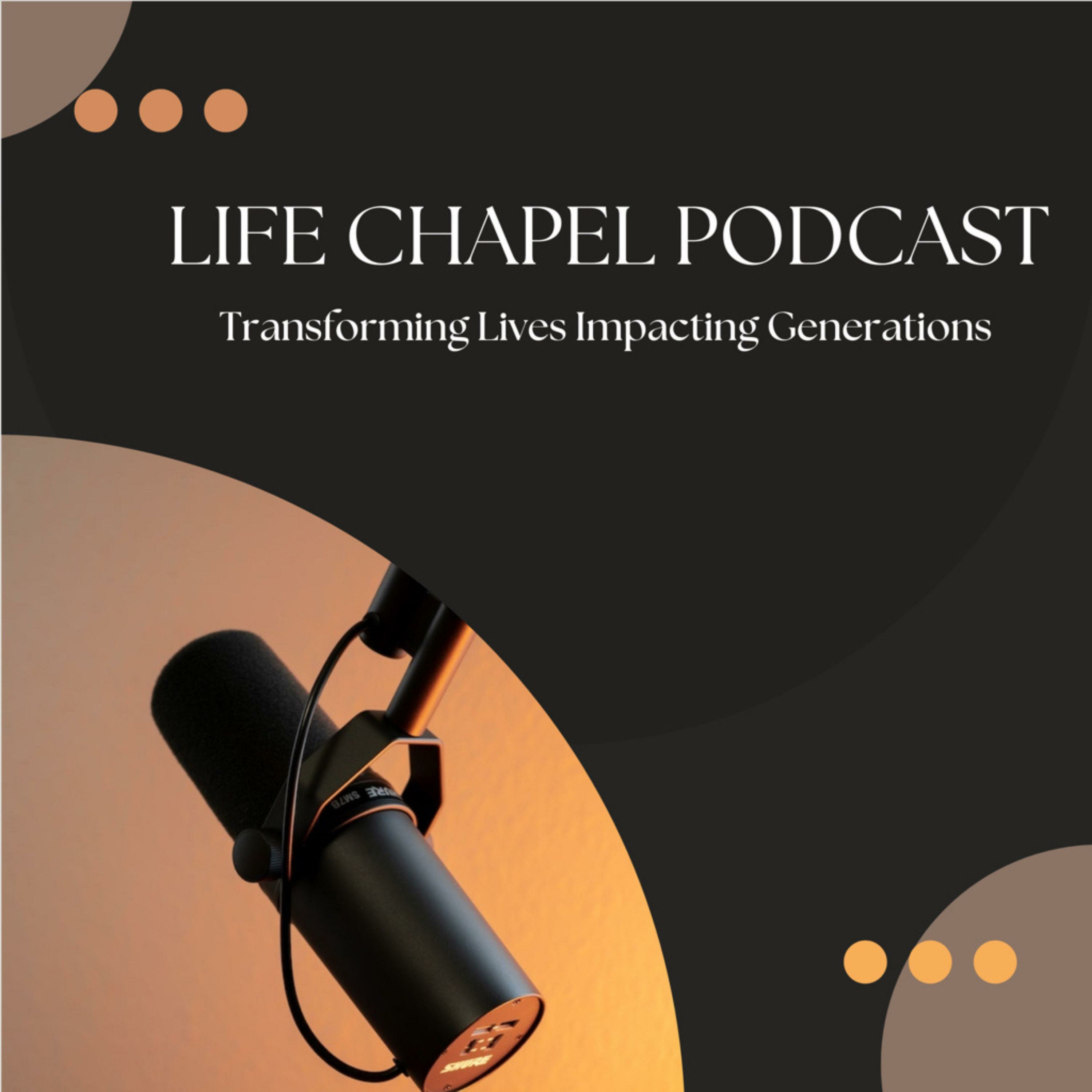 Life Chapel Podcast podcast artwork