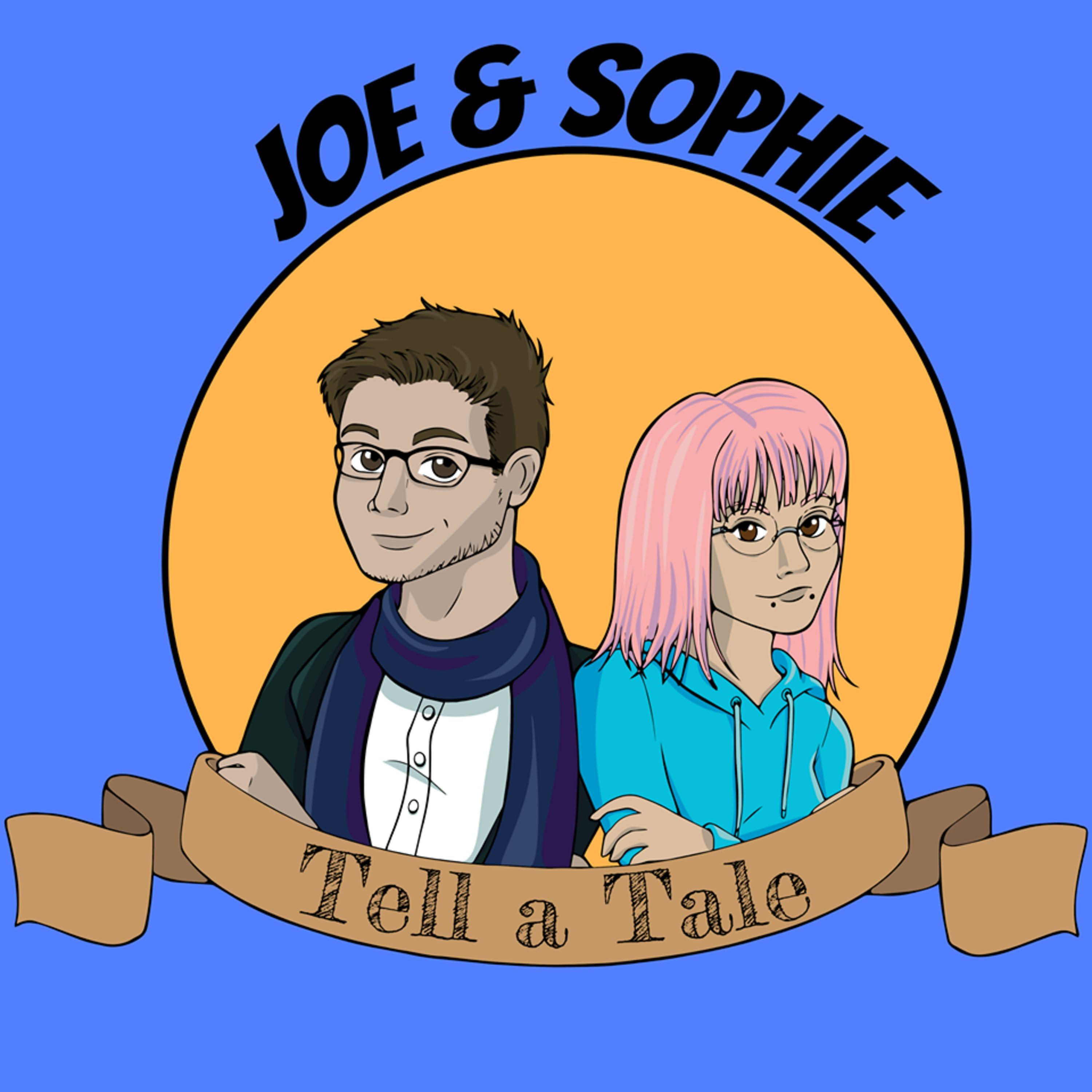Joe and Sophie Tell a Tale