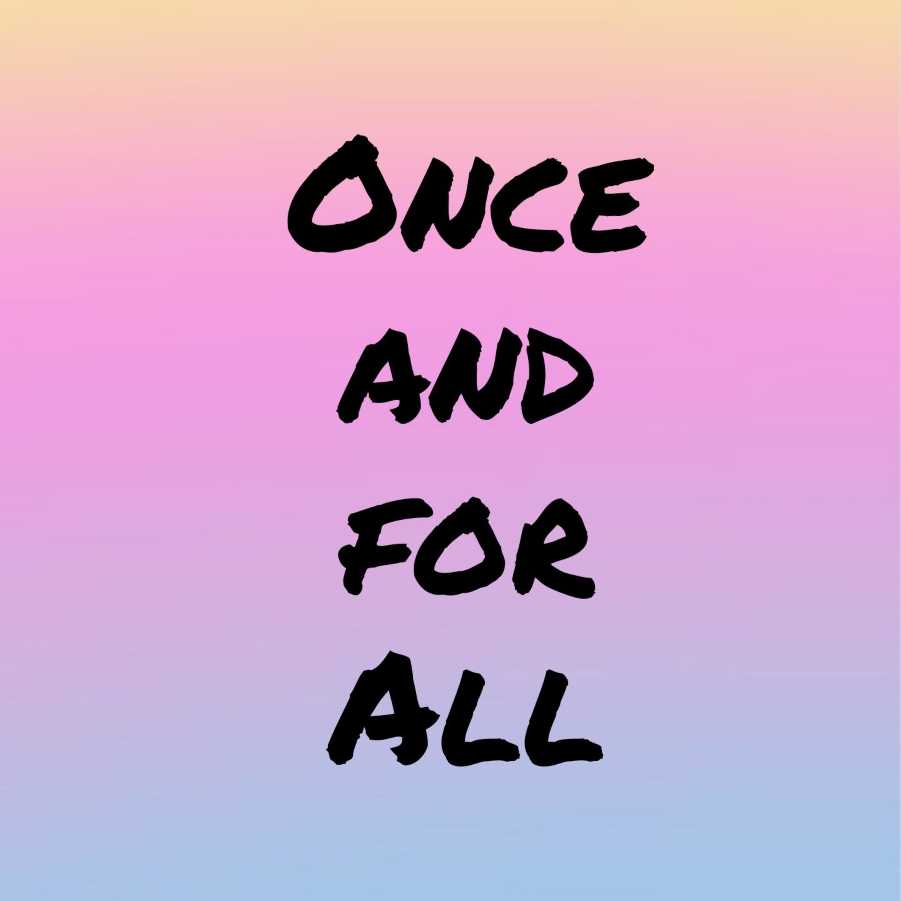 Once and for All podcast artwork