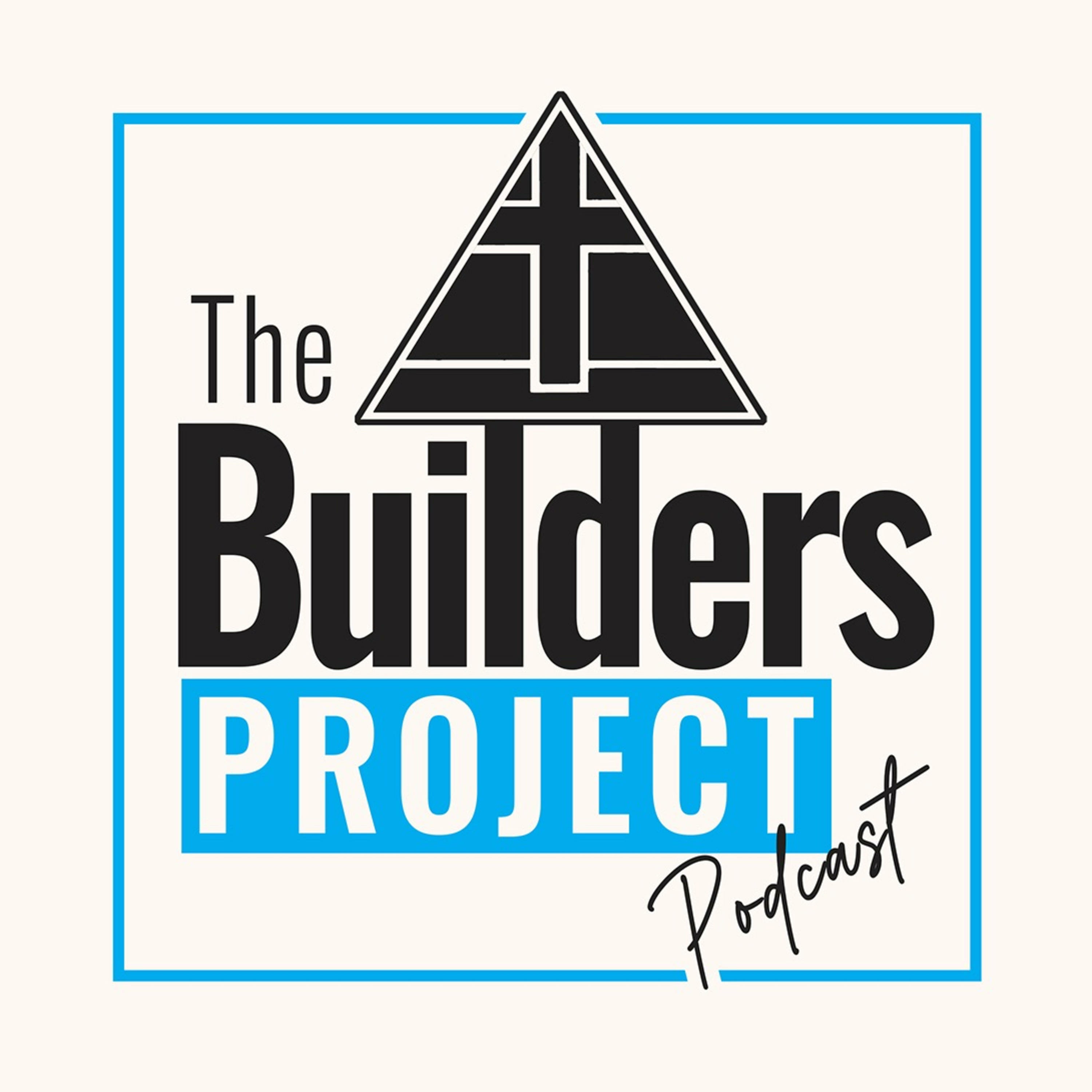 The Builders Project podcast artwork