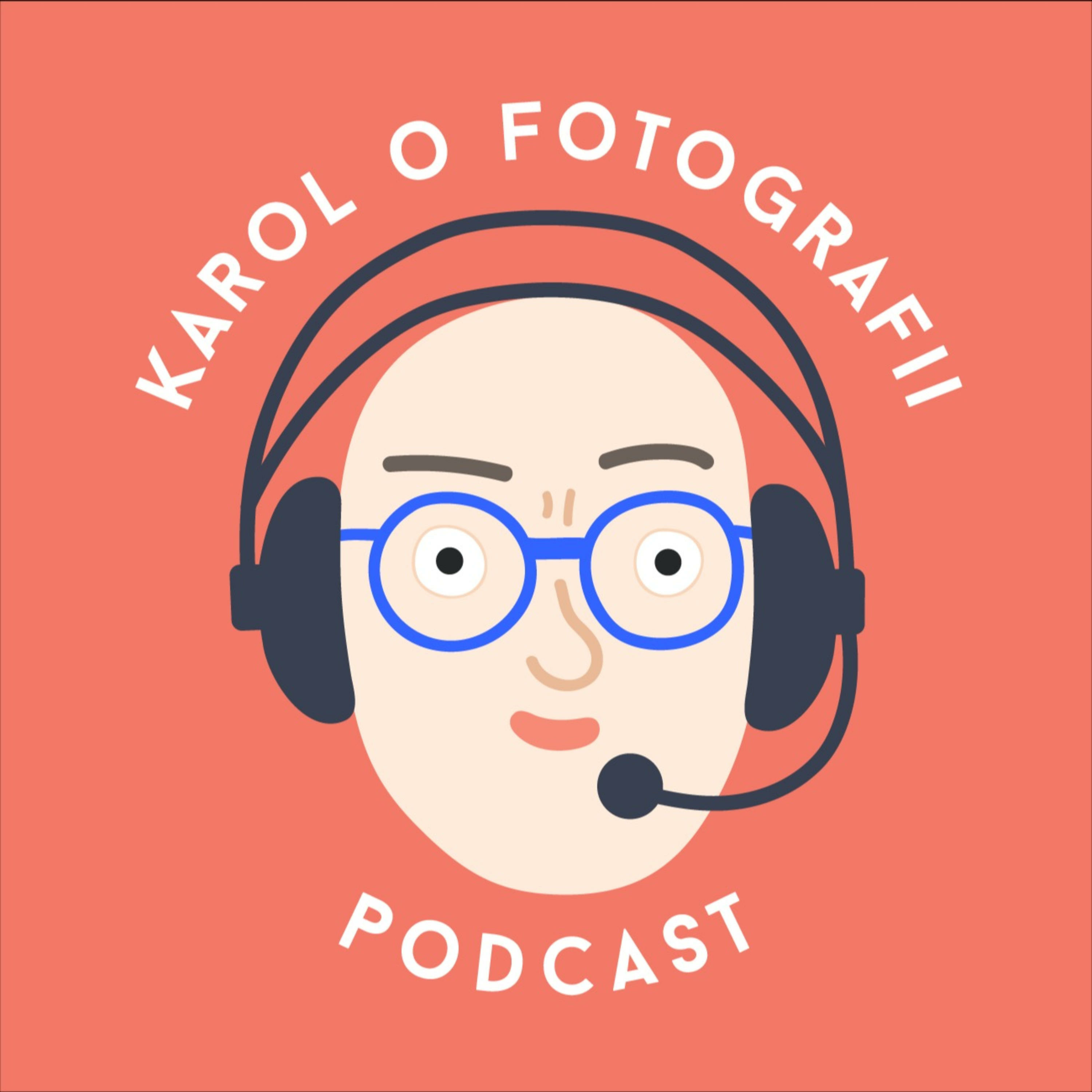 Karol o fotografii – podcast