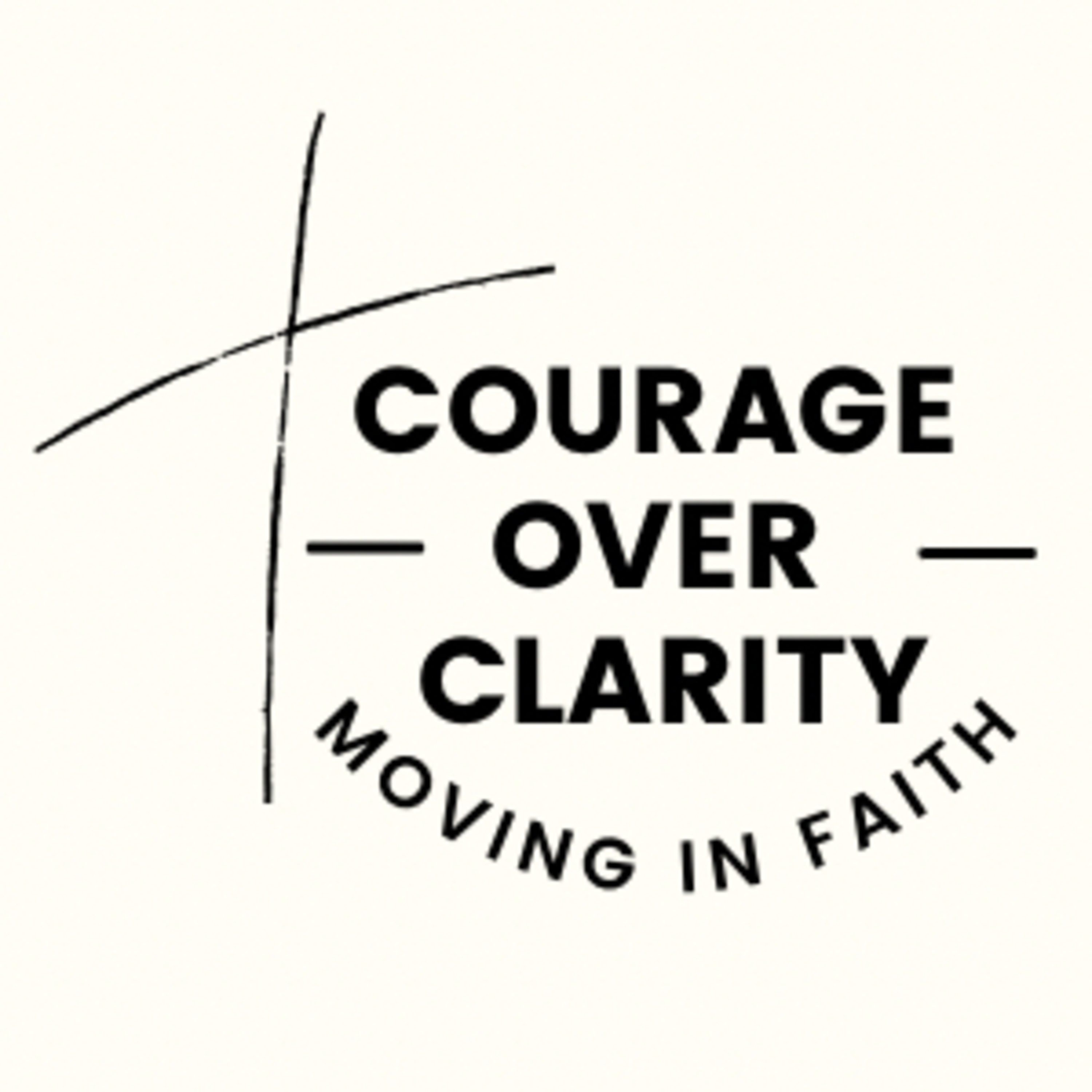 Courage Over Clarity Podcast